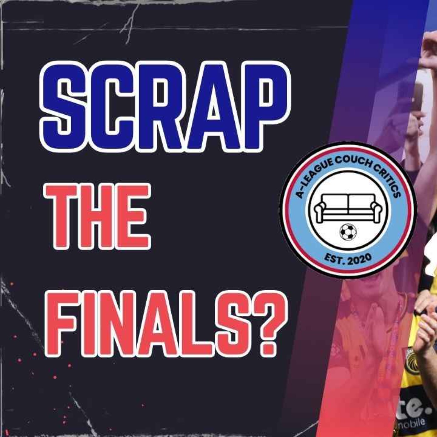cover art for Should the Finals be SCRAPPED? We have our say