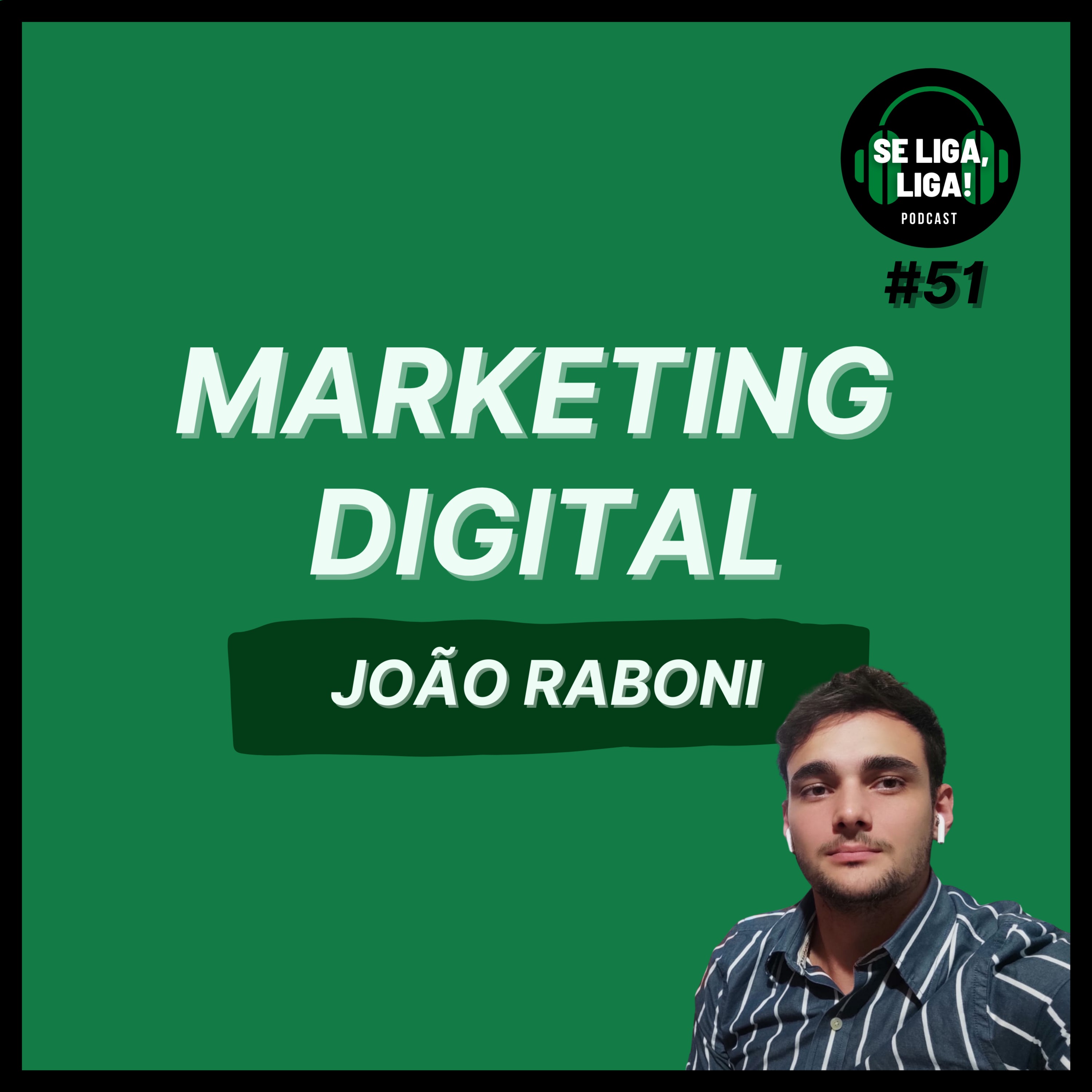 cover art for #51 - Marketing Digital (FEAT João Raboni)