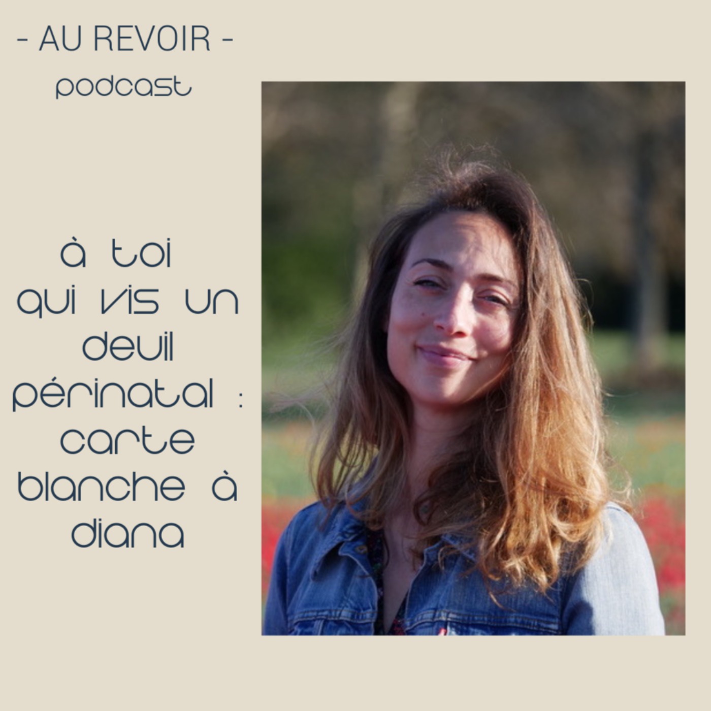"À toi qui vis un deuil périnatal" : carte blanche à Diana