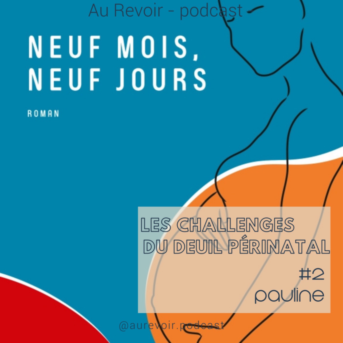 Les challenges du deuil périnatal #2 : Pauline Lavaud, autrice de "9 mois 9 jours"