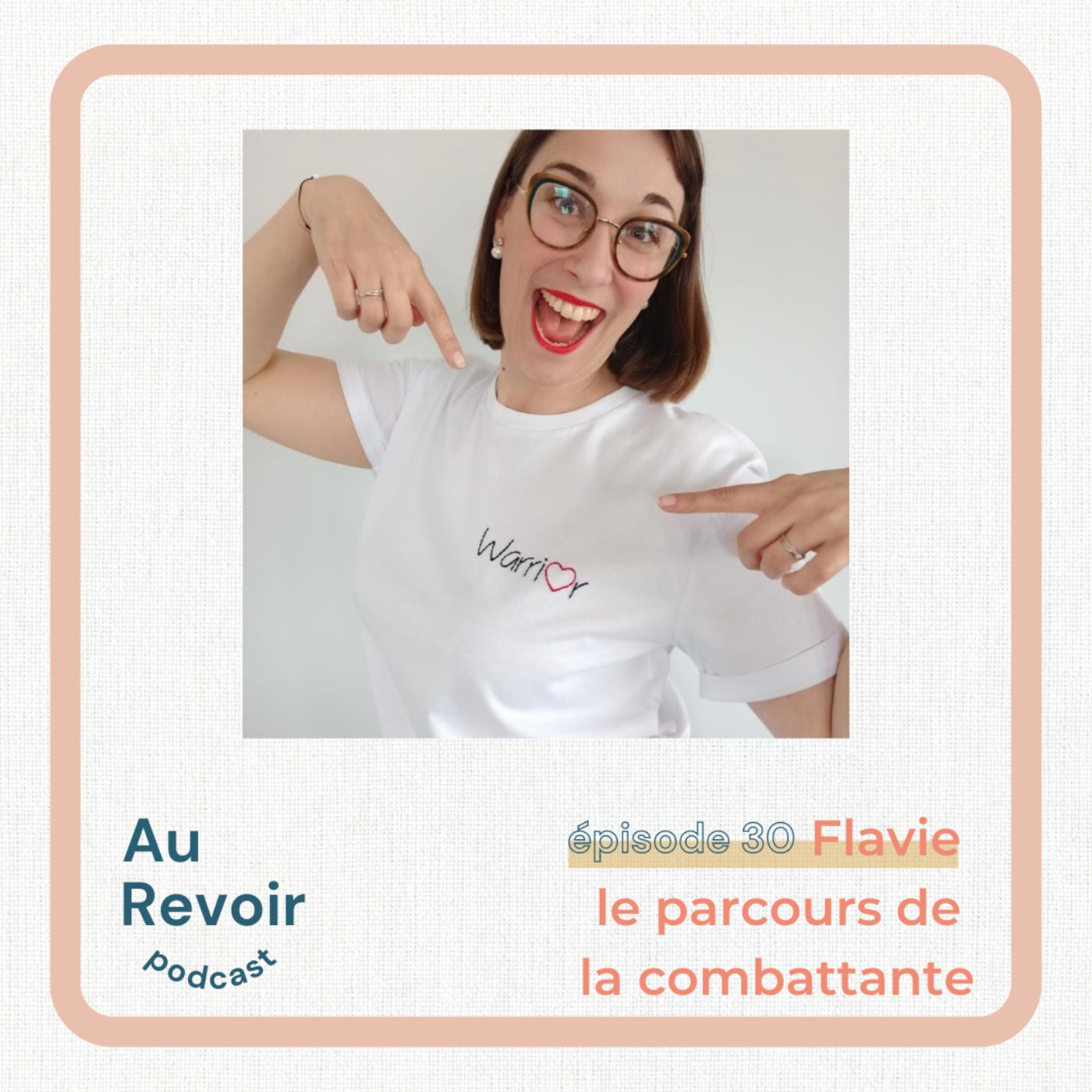 #30 Flavie : le parcours de la combattante