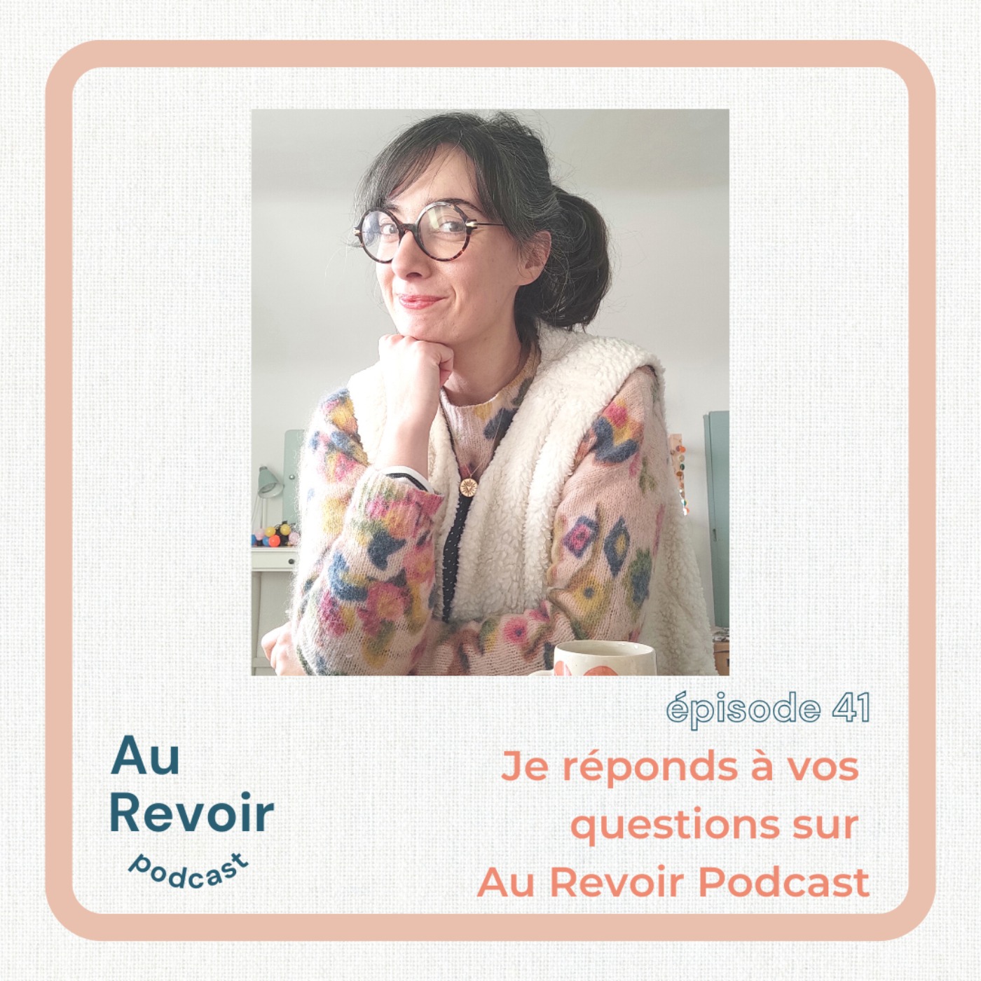 cover art for Je réponds à vos questions sur Au Revoir Podcast