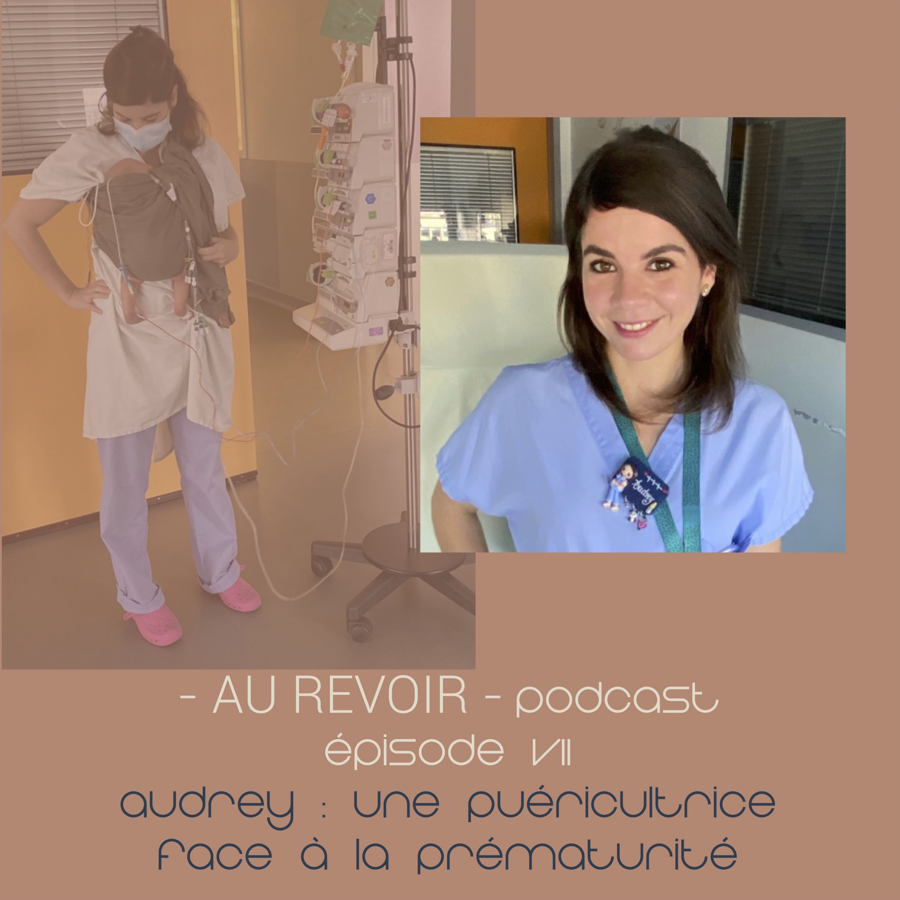 #7 Audrey : une puéricultrice face à la prématurité