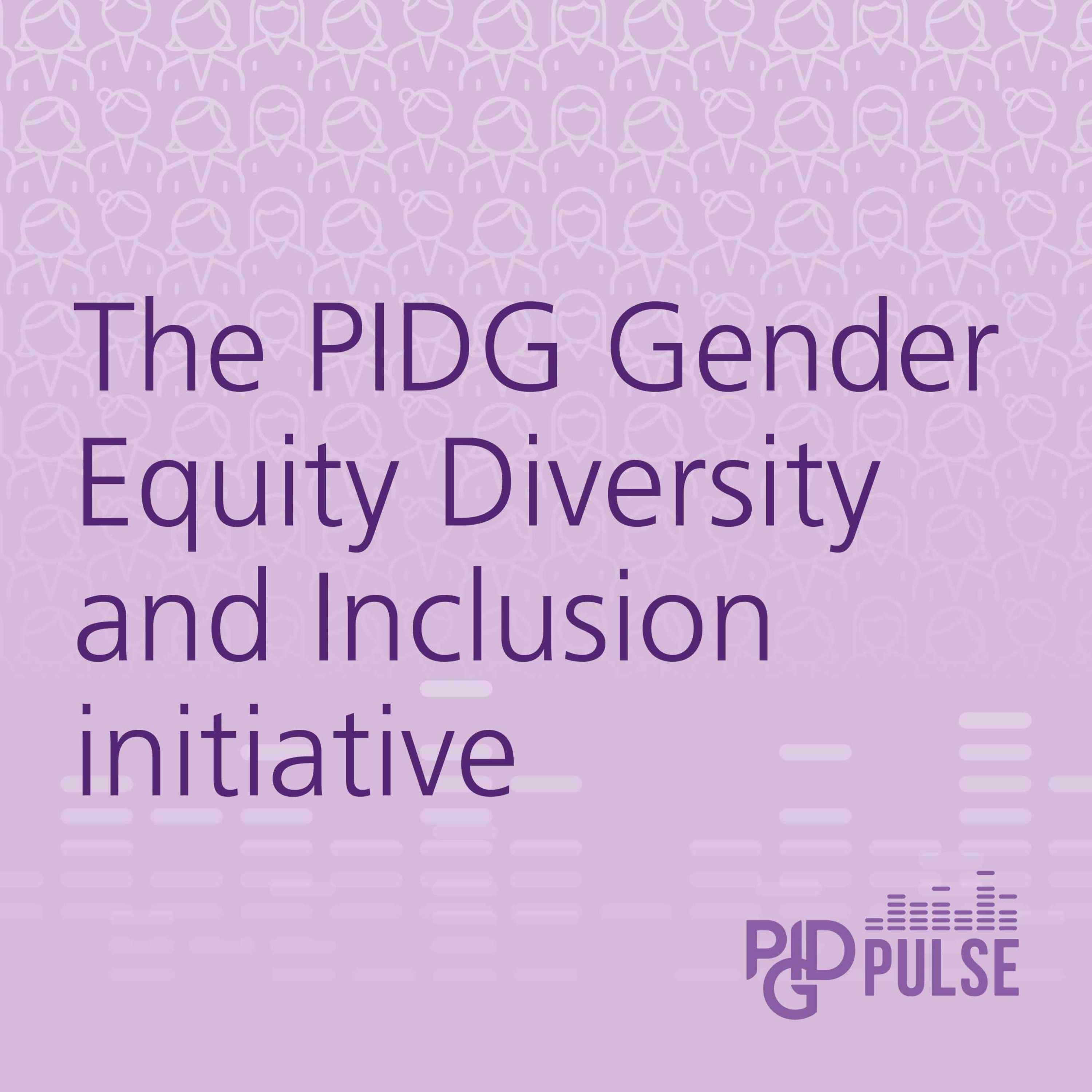 12 Iwd Special The Pidg Gender Equity Diversity And Inclusion Initiative Pidg Pulse Acast 0188