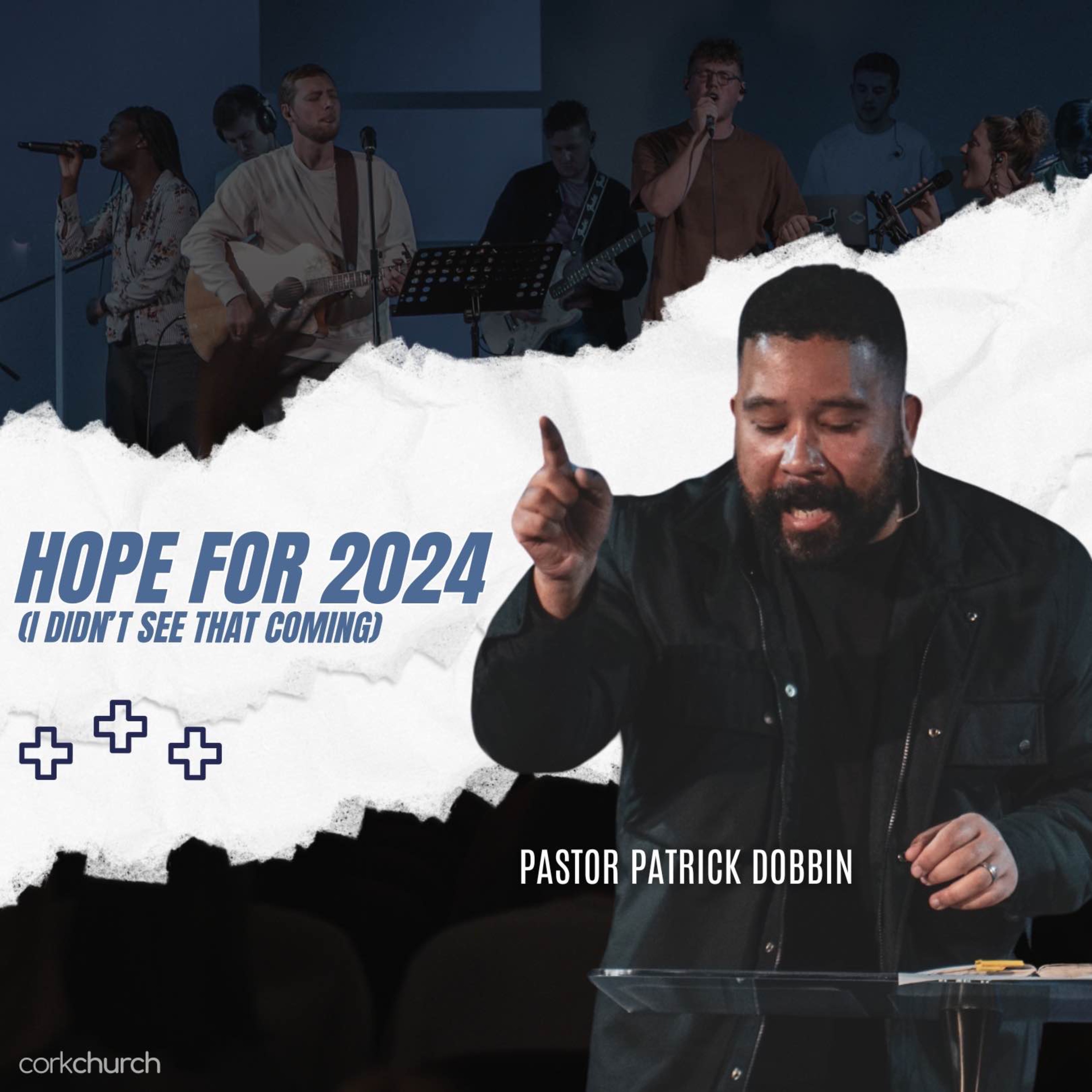 Hope For 2024 (I Didn't See That Coming) | Pastor Patrick Dobbin