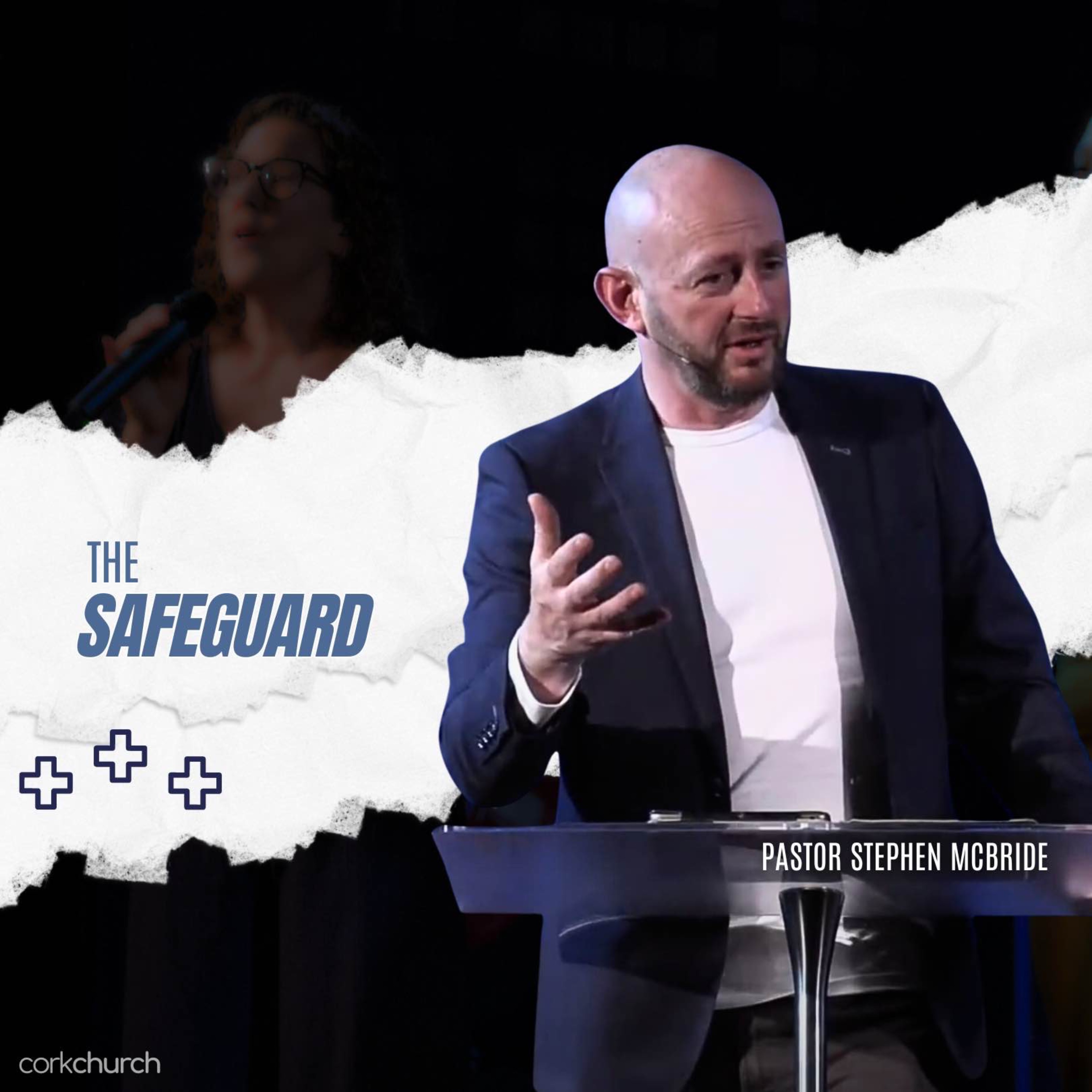 The Safeguard | Pastor Stephen McBride
