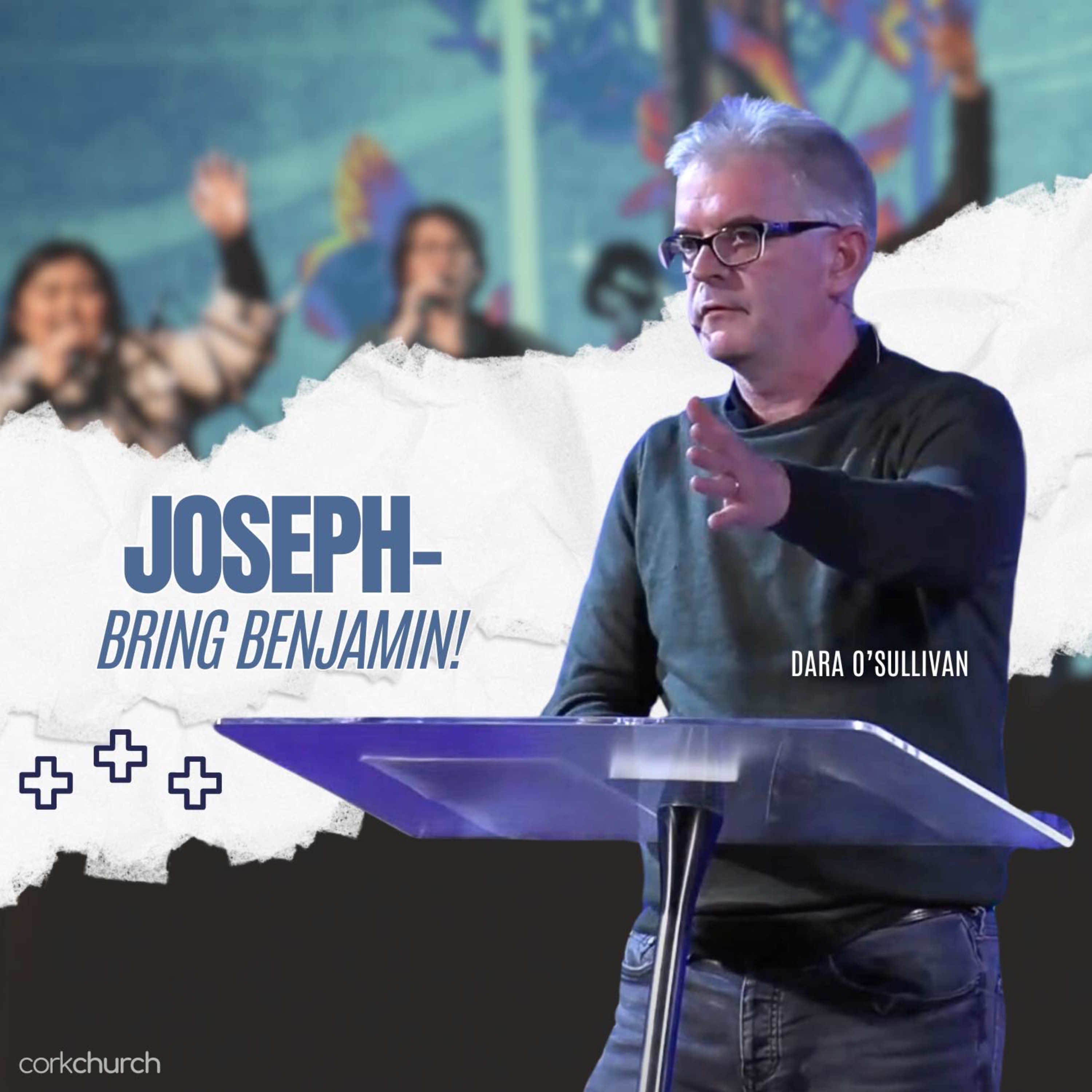 Joseph - Bring Benjamin! | Dara O'Sullivan