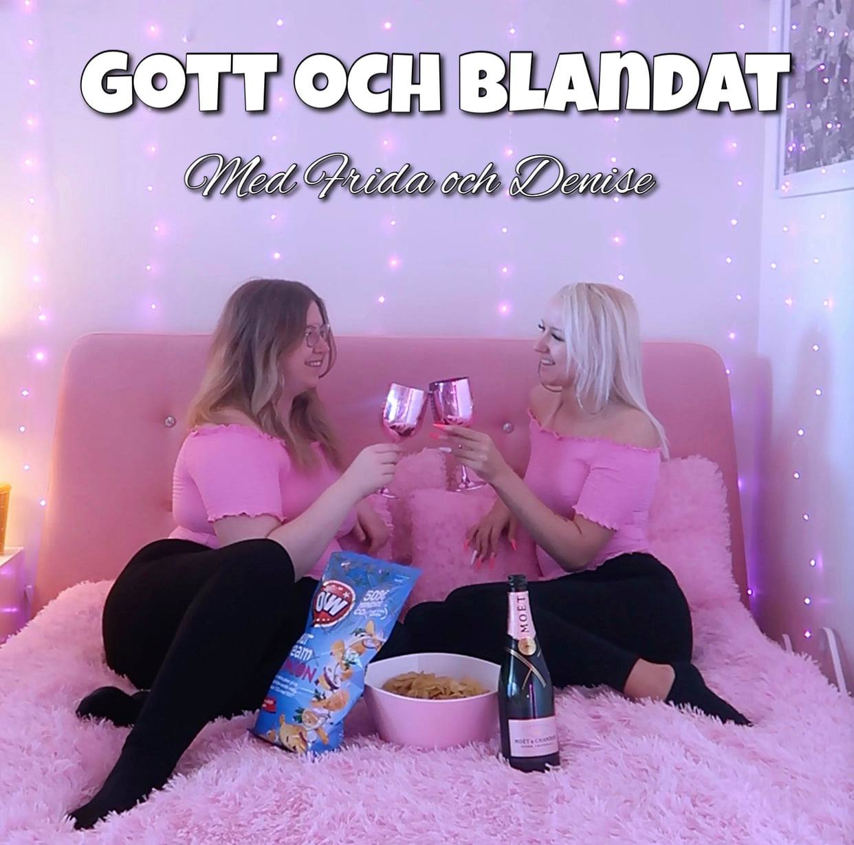 Gott och Blandat med Frida och Denise