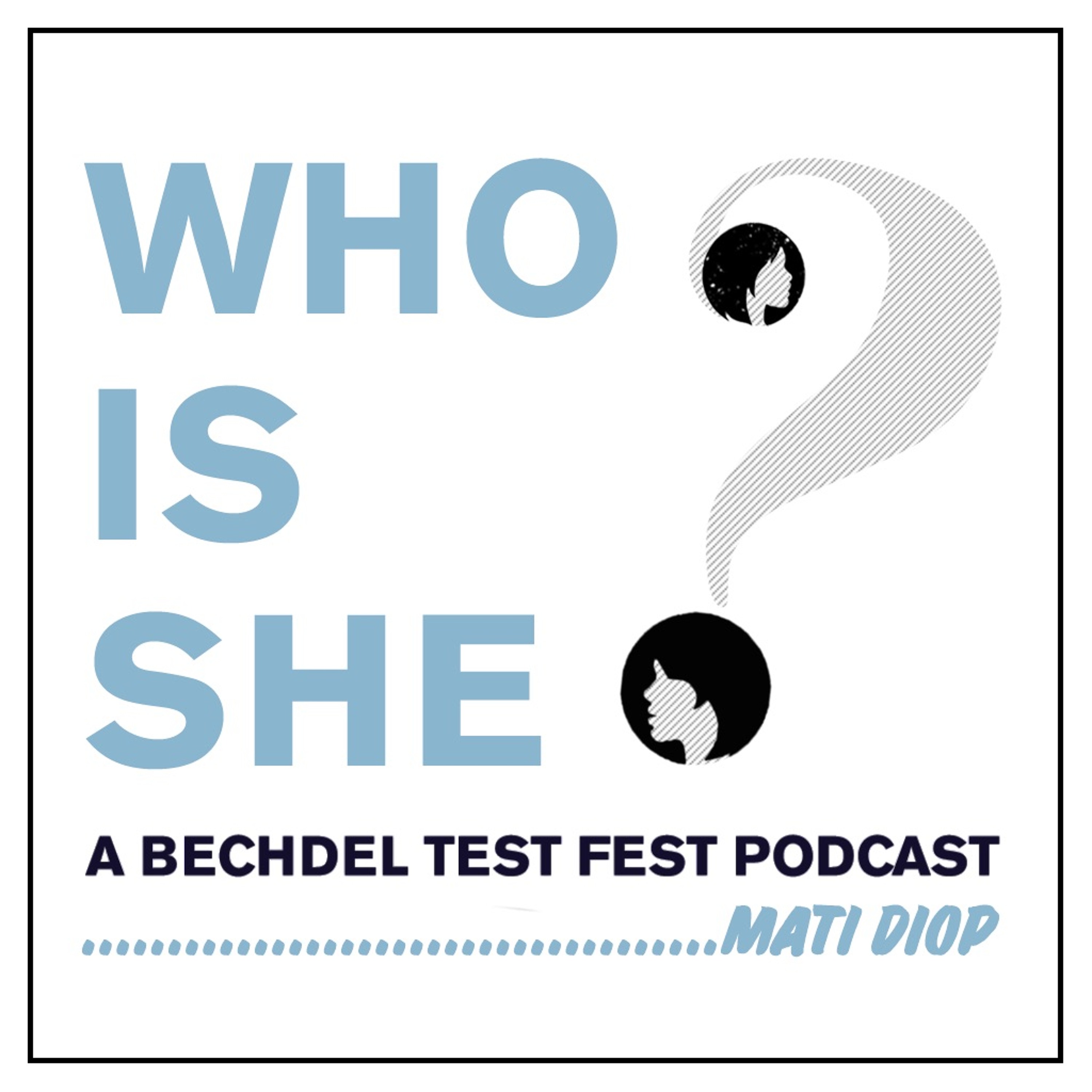 Who Is She? A Bechdel Test Fest Podcast