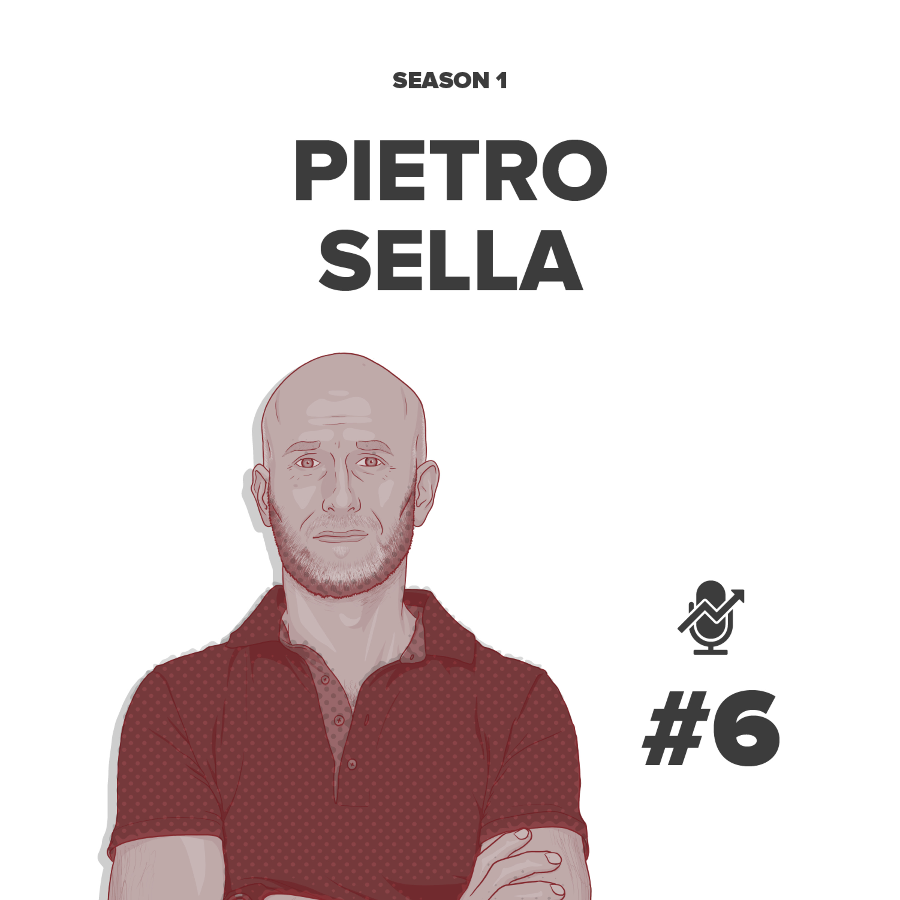 cover art for #6 - Pietro Sella: Open Innovation, Hype e lavorare con i familiari, tra tradizione e innovazione