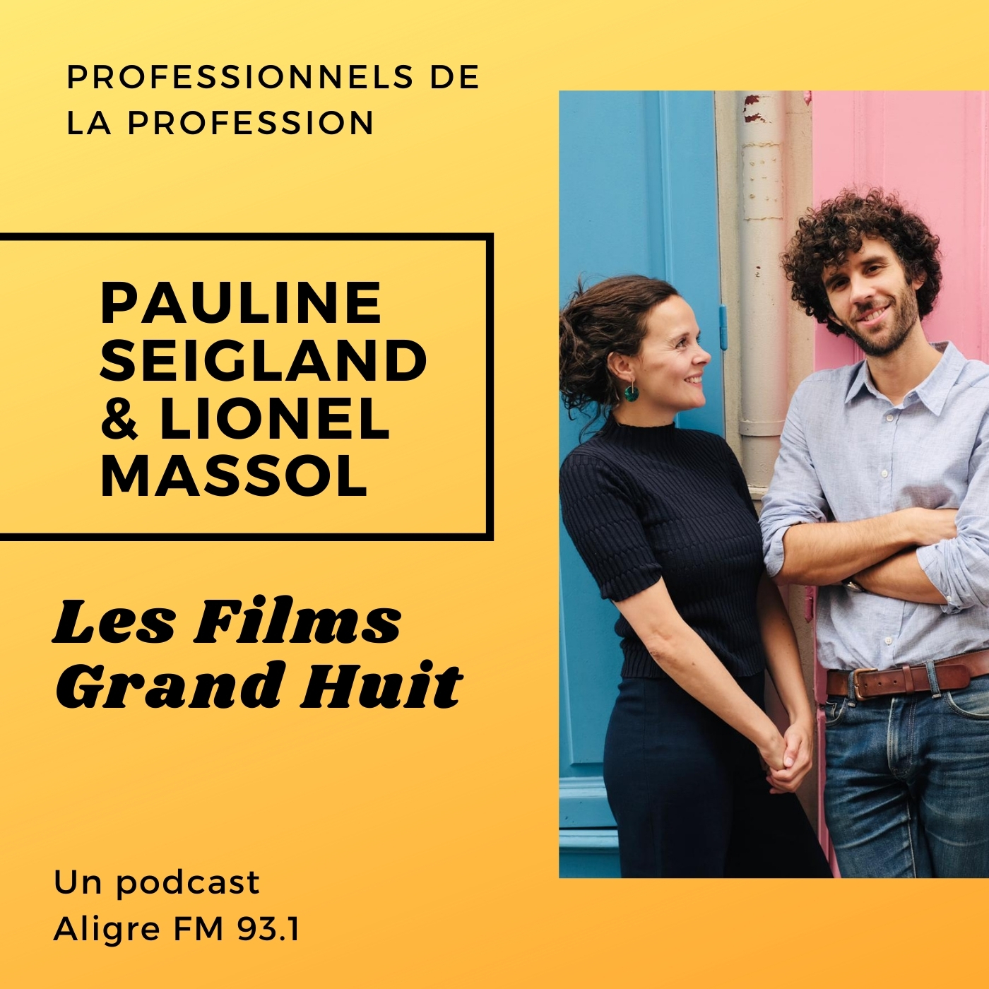 cover art for #2 Pauline Seigland & Lionel Massol, Les Films Grand Huit