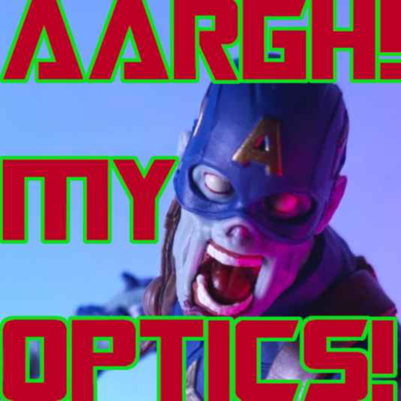 AARGH! MY OPTICS!