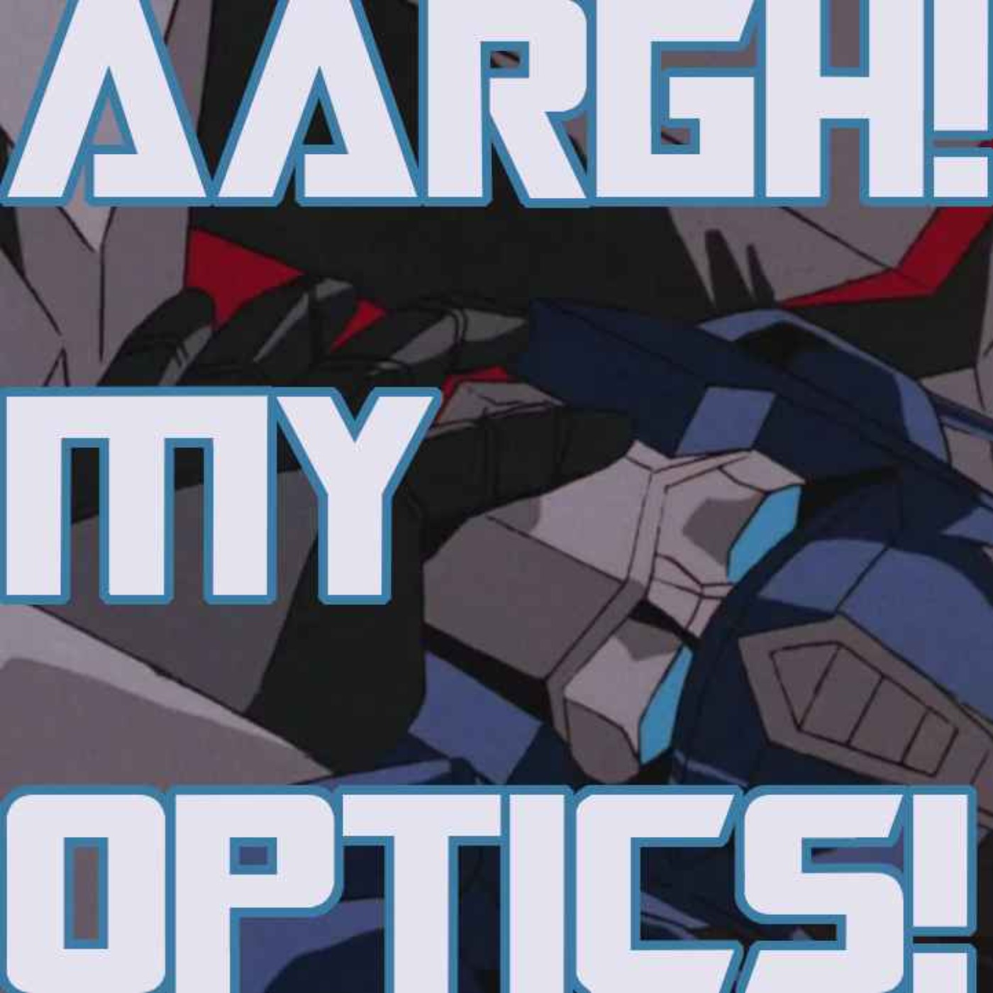 AARGH! MY OPTICS!