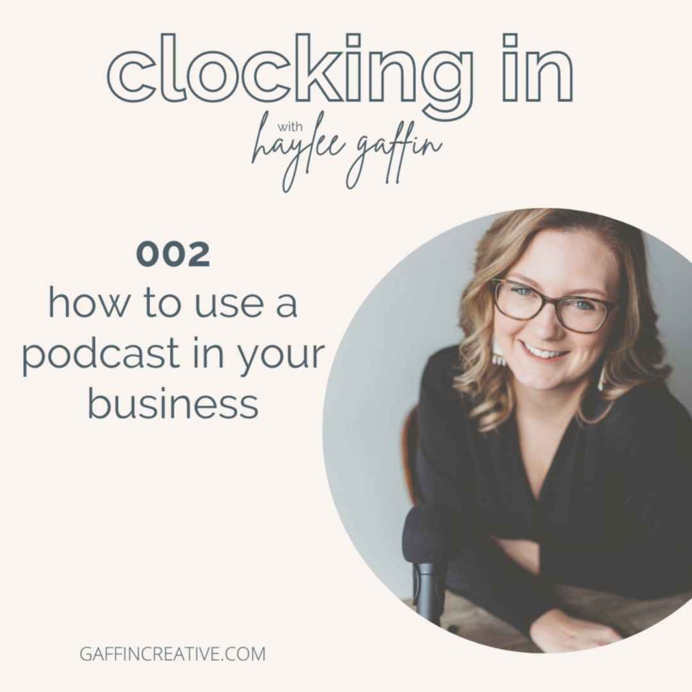 002: How to Use a Podcast in Your Business