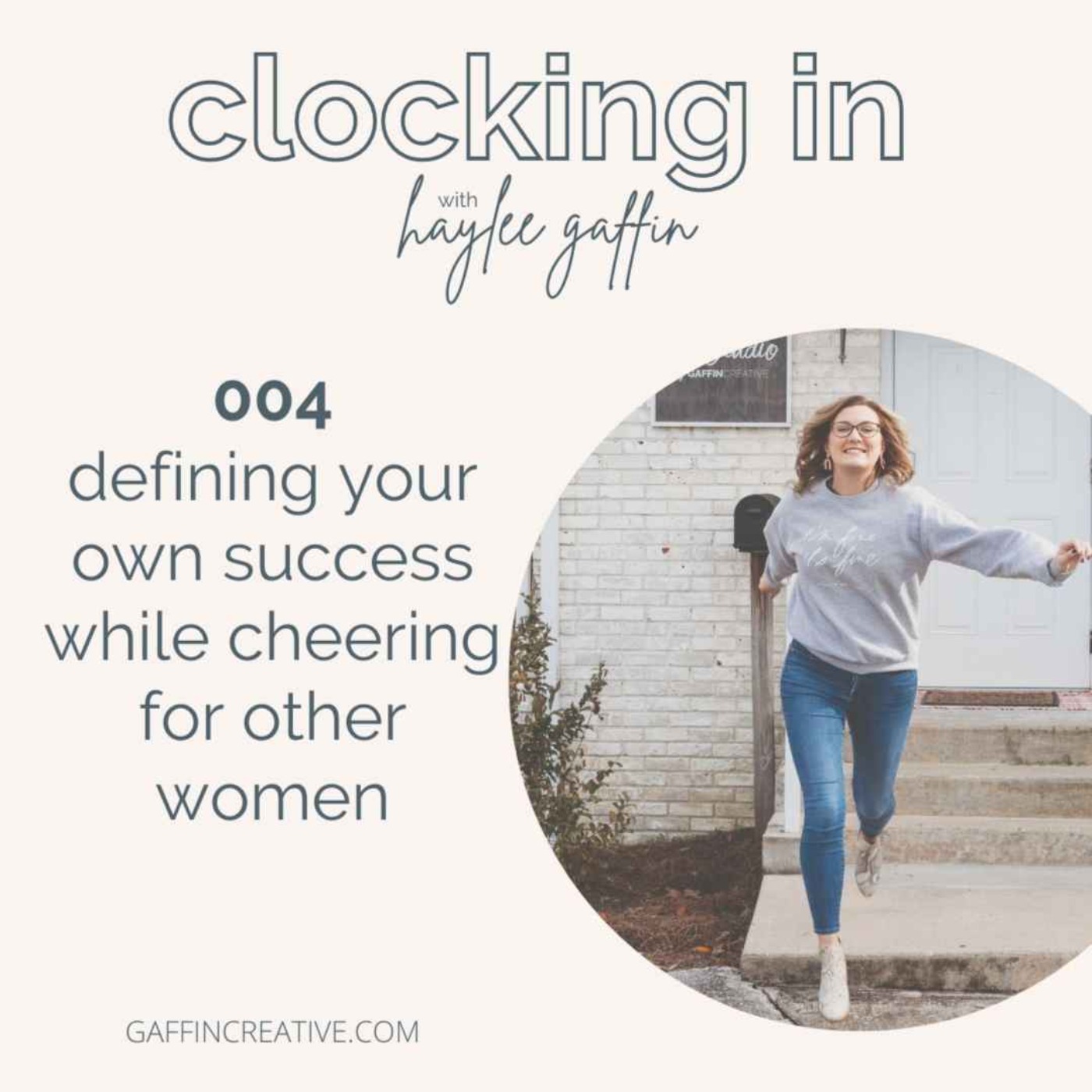 004: Defining Your Own Success While Cheering for Other Women