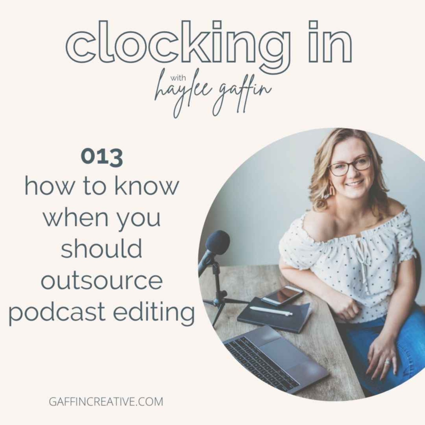 013: How to Know When You Should Outsource Podcast Editing