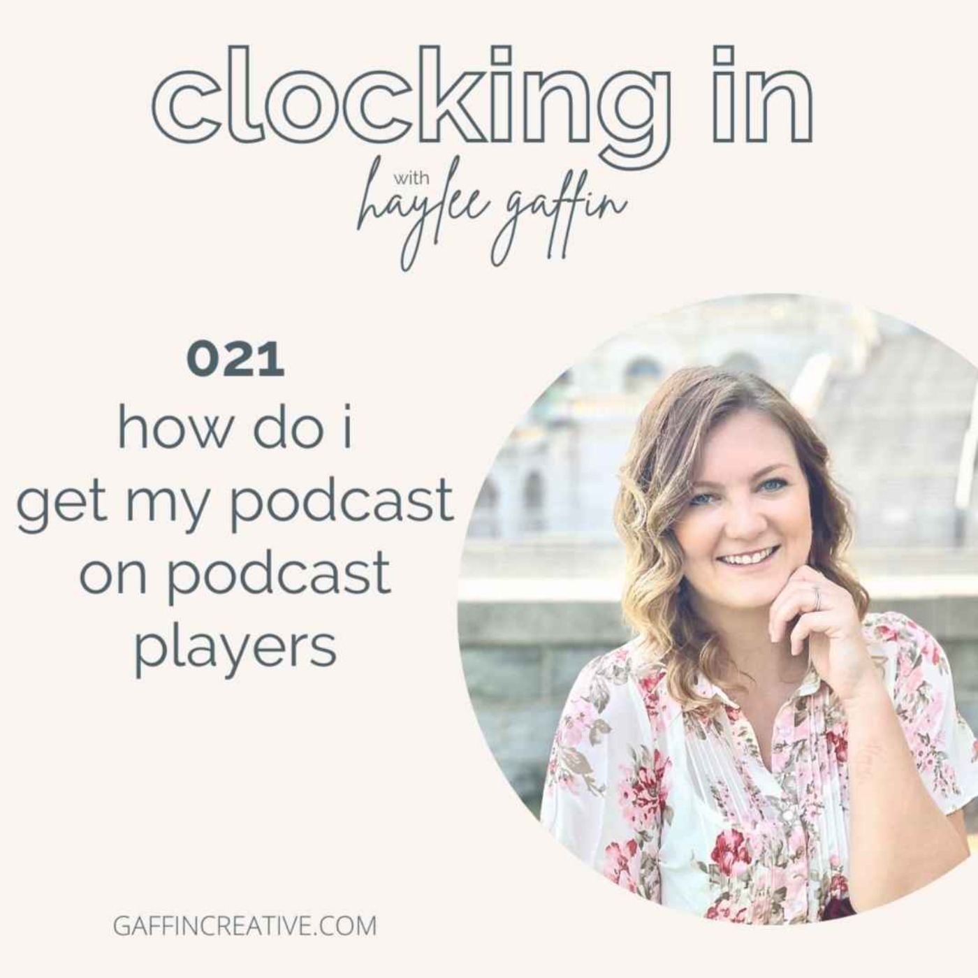 021: How Do I Get My Podcast on Podcast Players