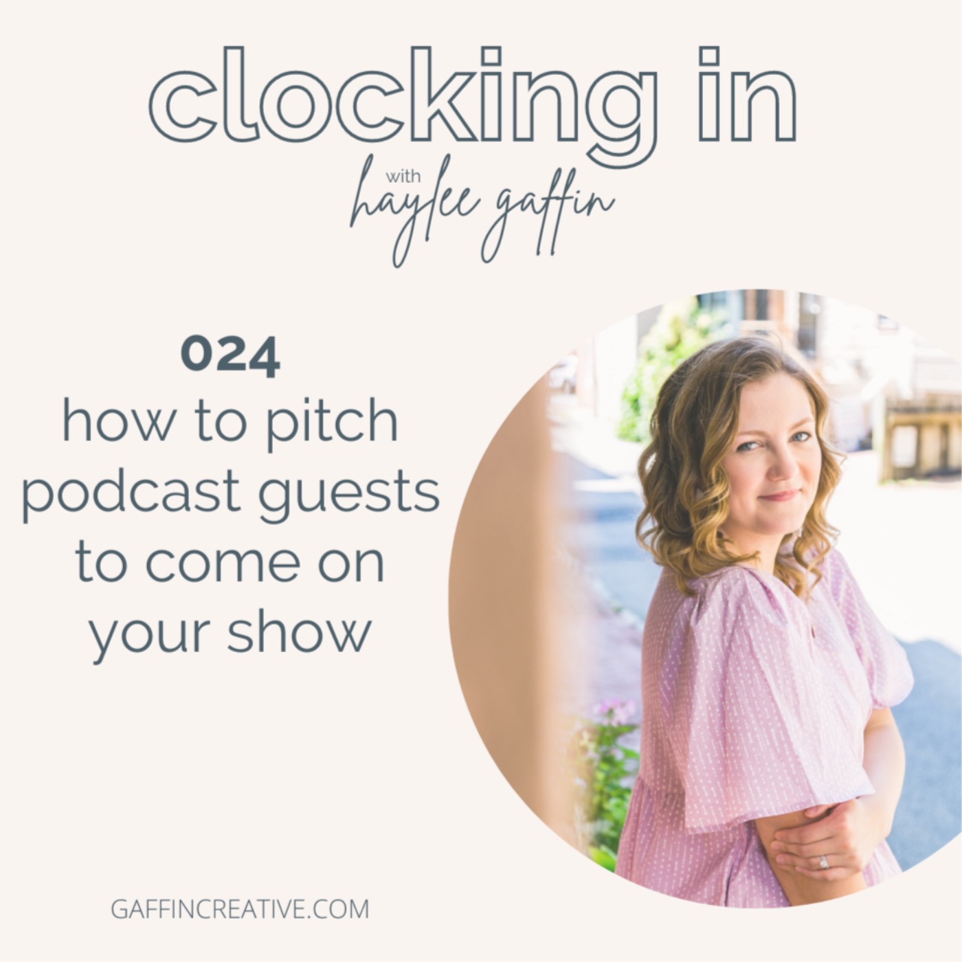 024: How to Pitch Podcast Guests to Come on Your Show