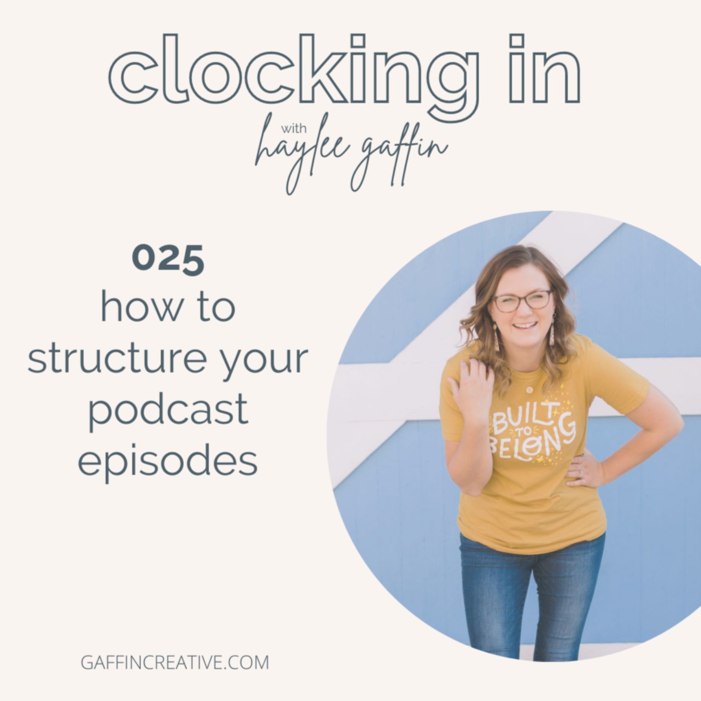 25: How to Structure Your Podcast Episodes