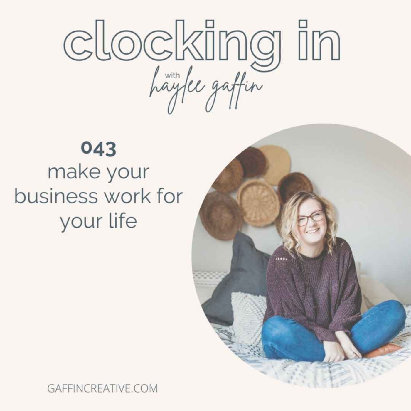 043: Make Your Business Work for Your Life