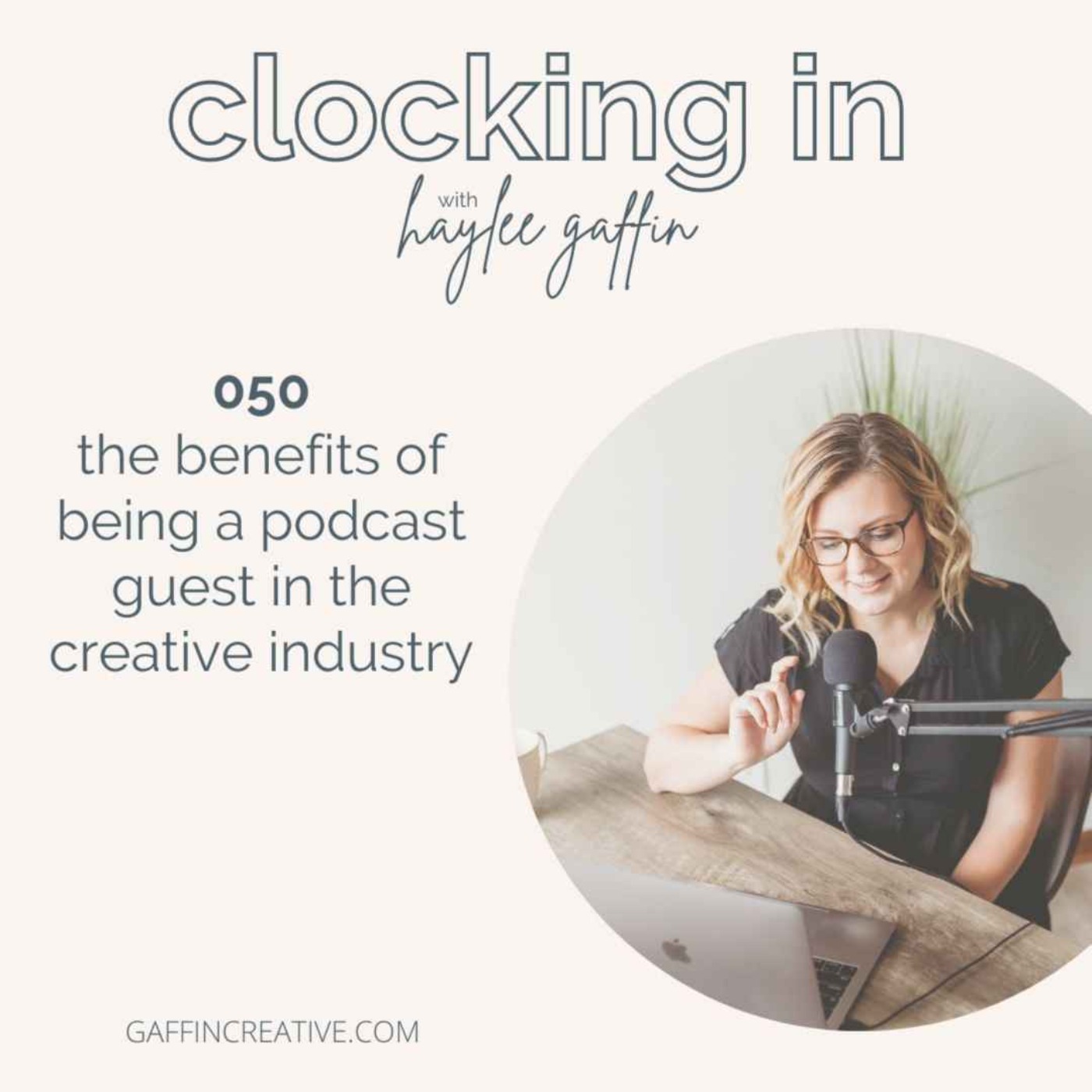 050: Podcast Guesting Benefits in the Creative Industry