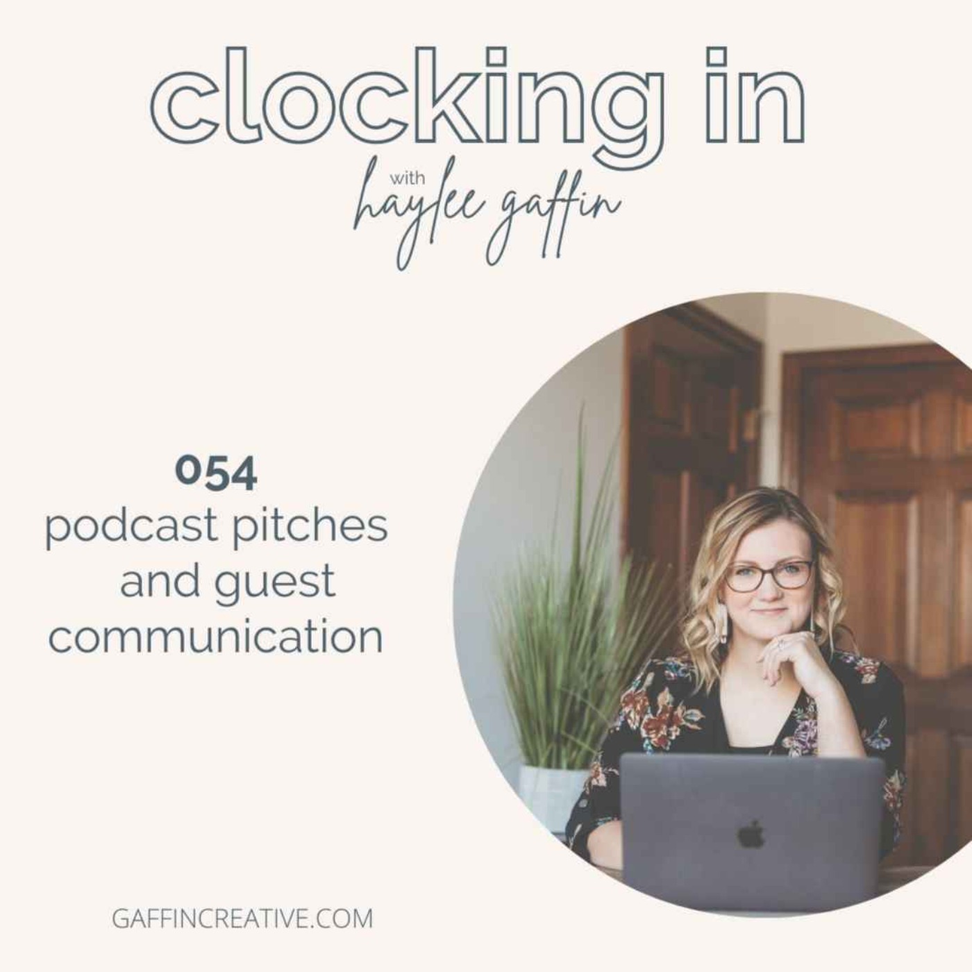 054: Podcast Pitches & Guest Communication