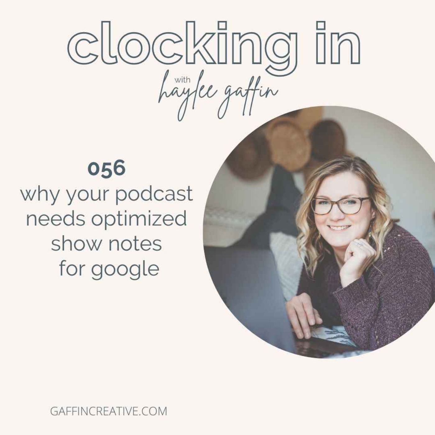 056: Why Your Podcast Needs Optimized Show Notes for Google