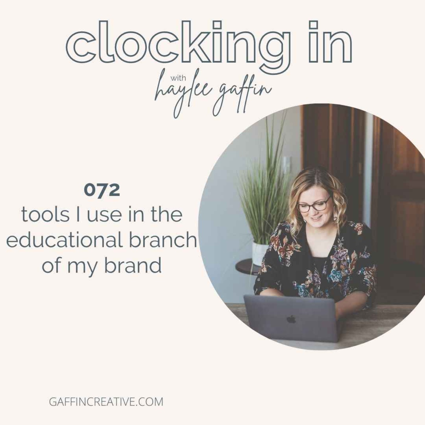 072: Tools I Use in the Educational Branch of My Brand 