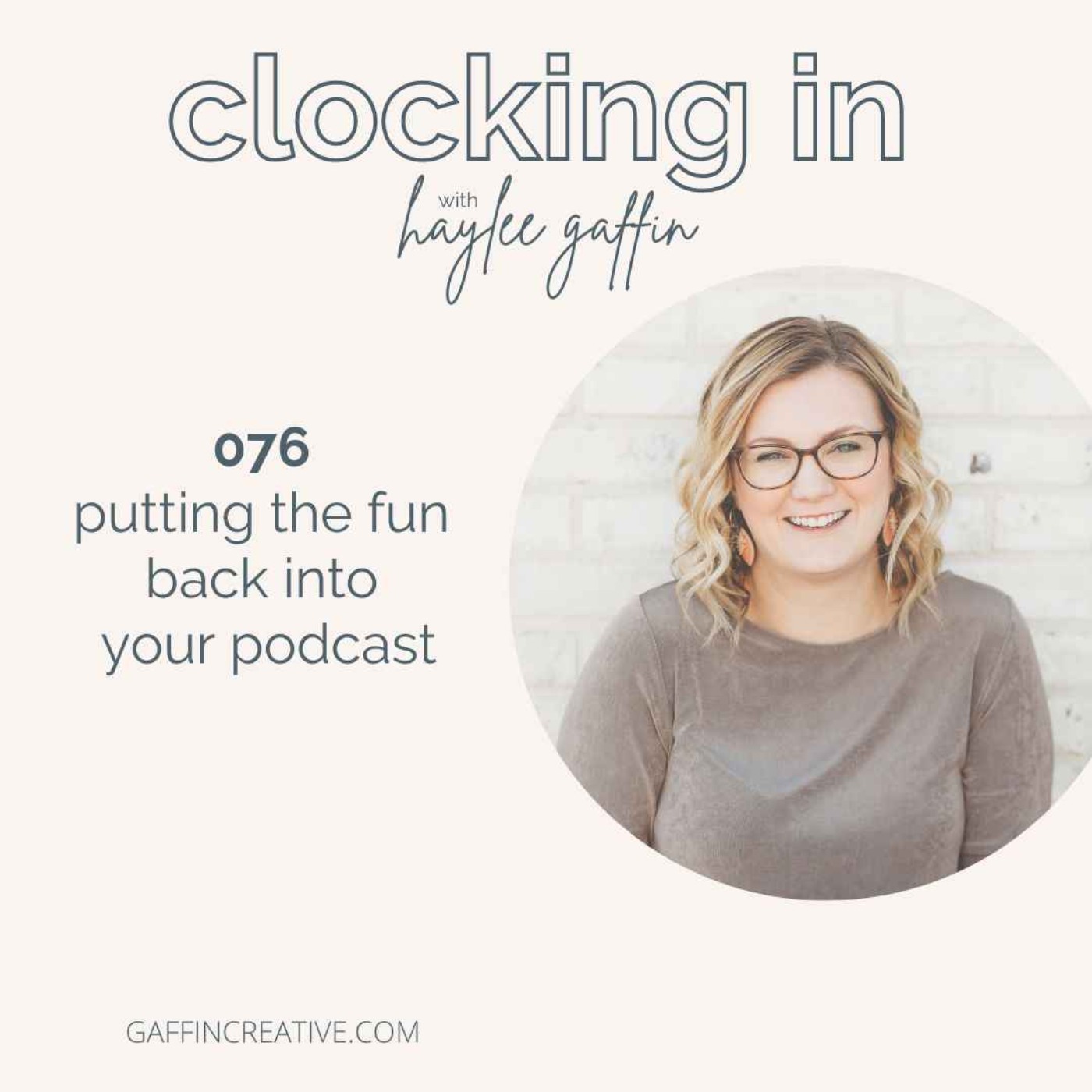 076 : Putting the Fun Back into Your Podcast