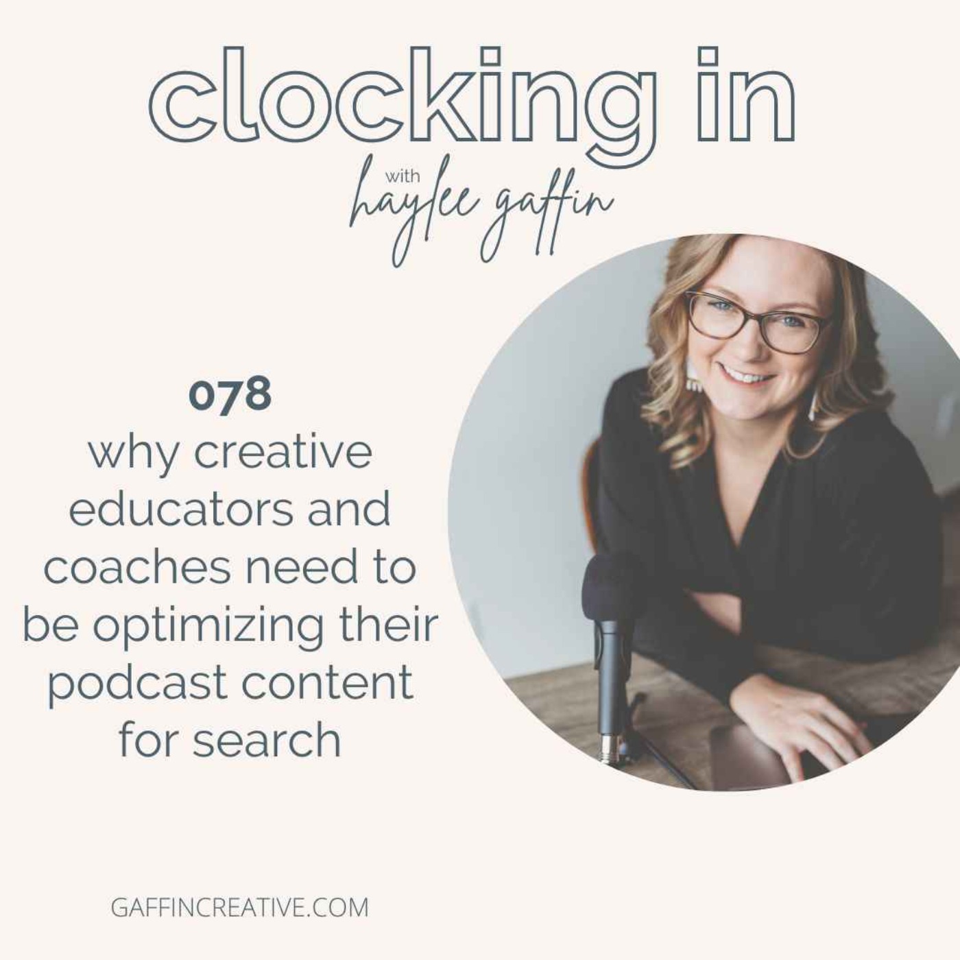 078: Why Coaches and Creative Educators Need to Be Optimizing Their Podcast Content for Search