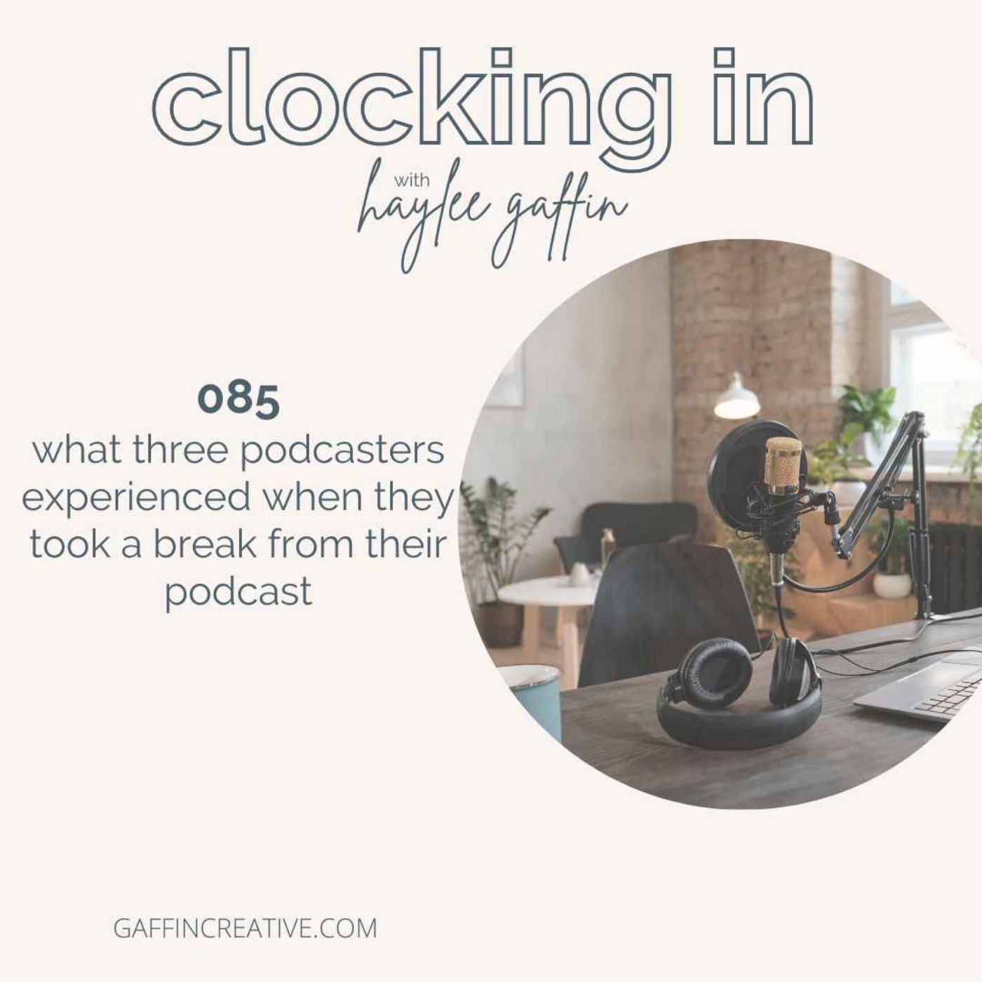 085: What Three Podcasters Experienced When They Took a Break from Their Podcast