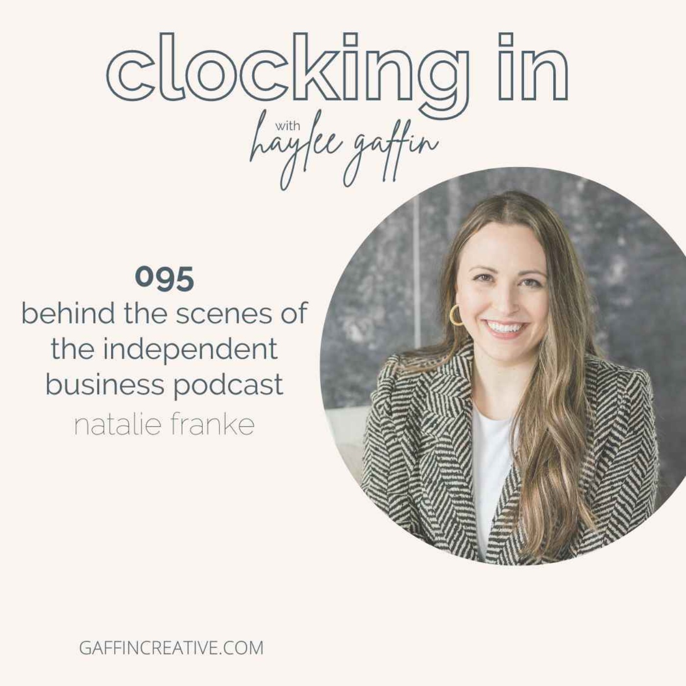 095: Behind the Scenes of the Independent Business Podcast with Natalie Franke