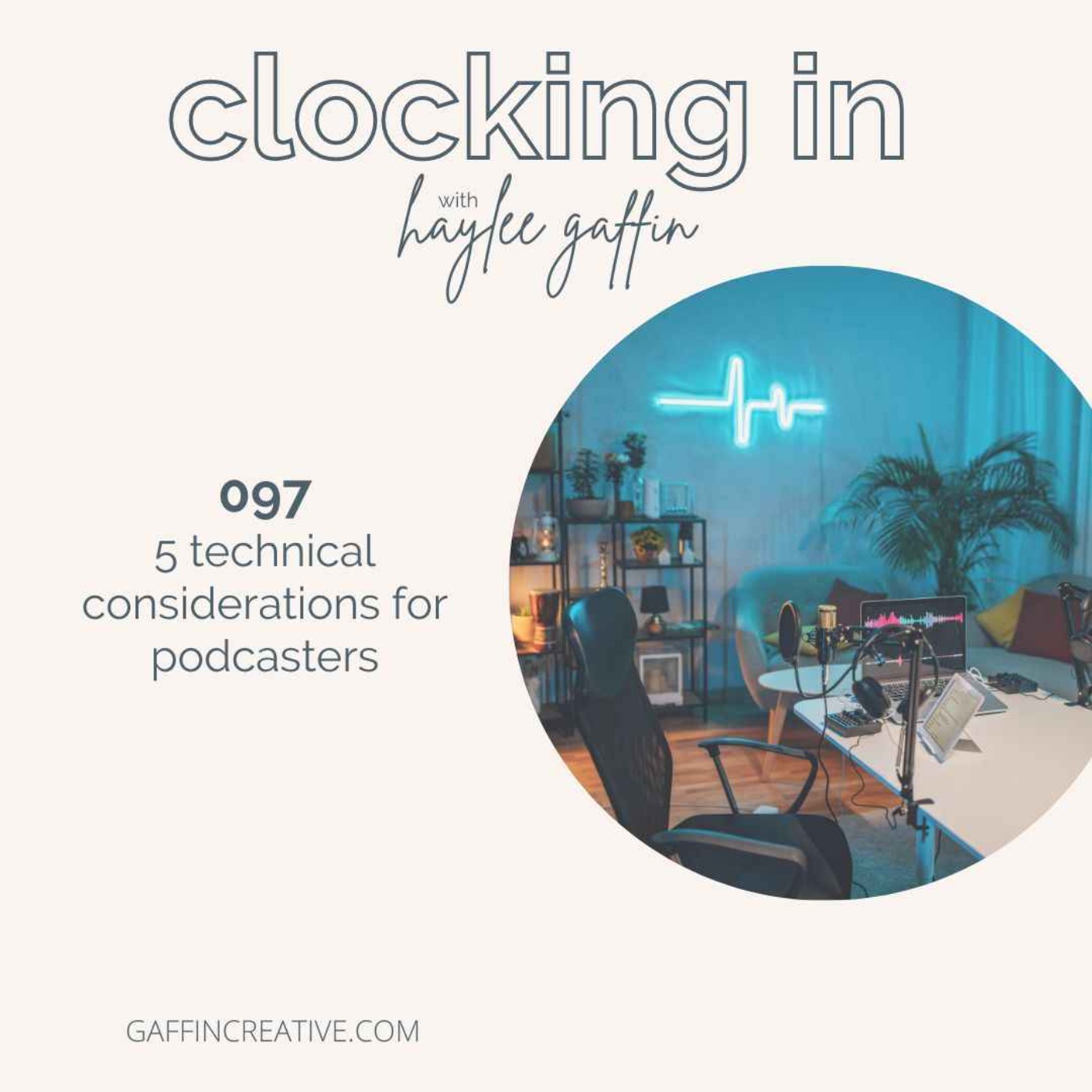 097: 5 Technical Considerations for Podcasters