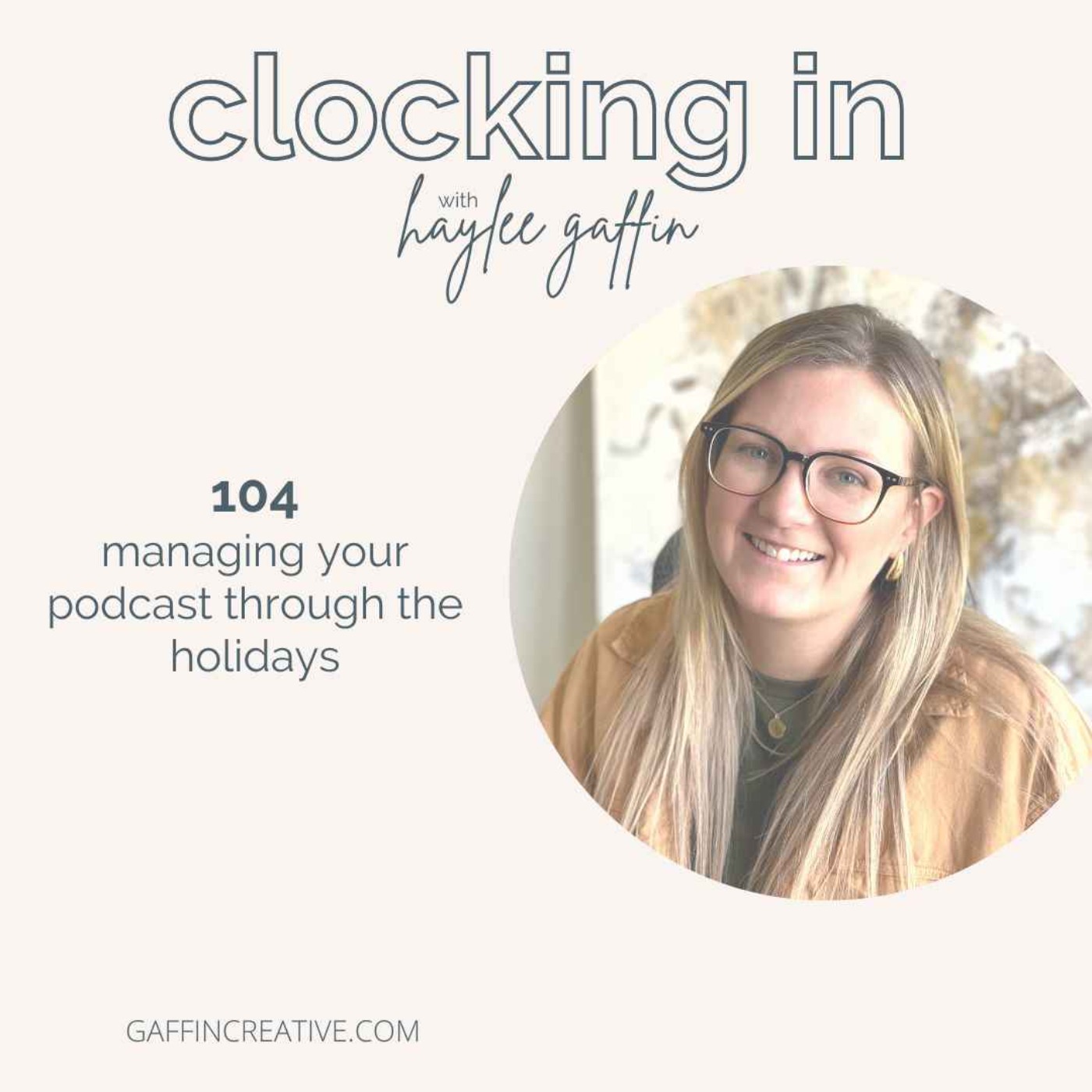 104: Managing Your Podcast through the Holidays