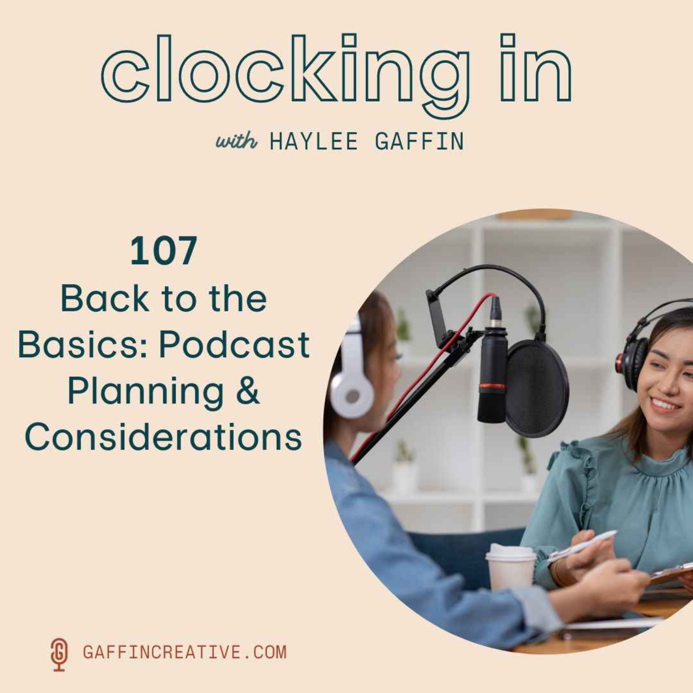 107: Back to the Basics: Podcast Planning & Considerations