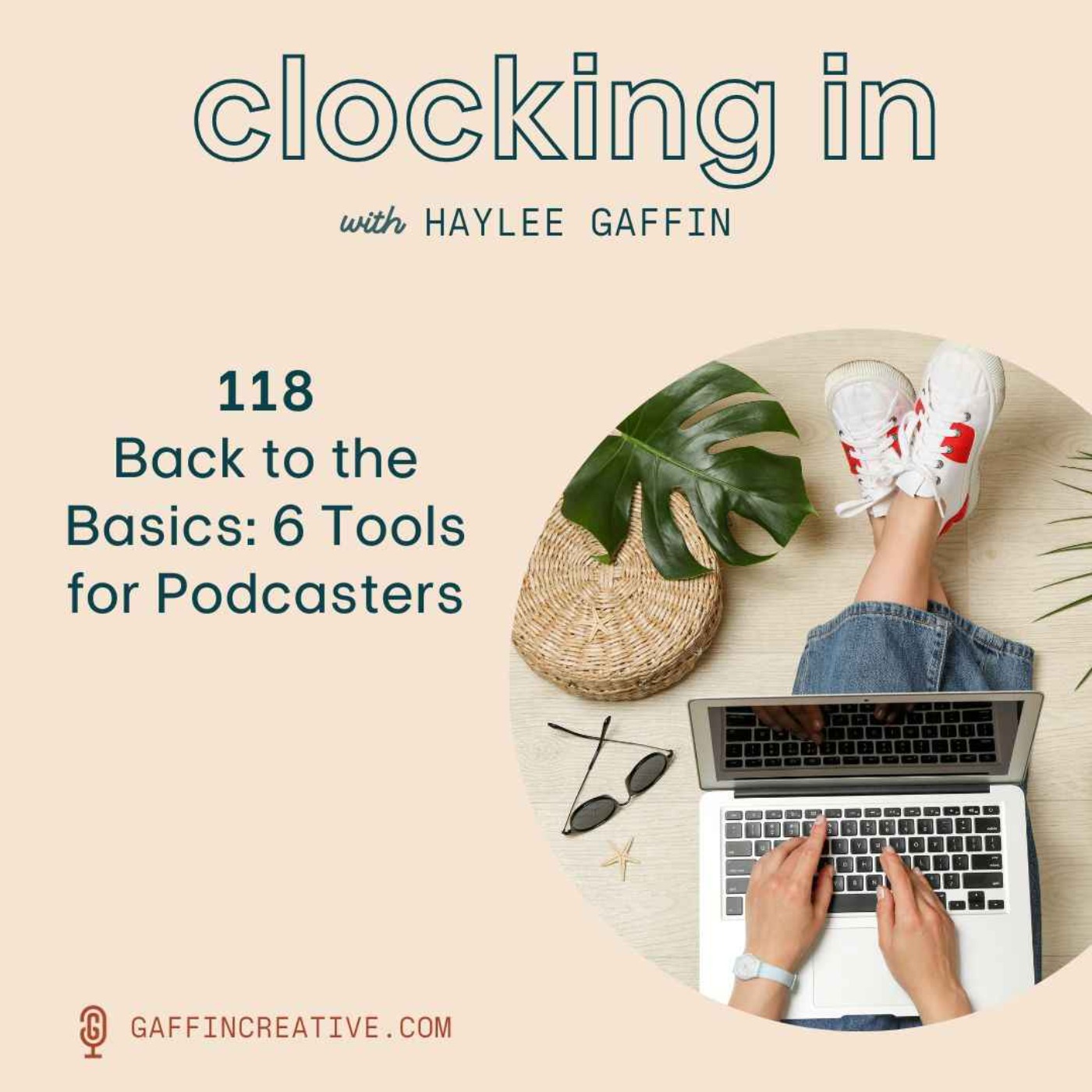 cover art for 118: Back to the Basics: 6 Tools for Podcasters