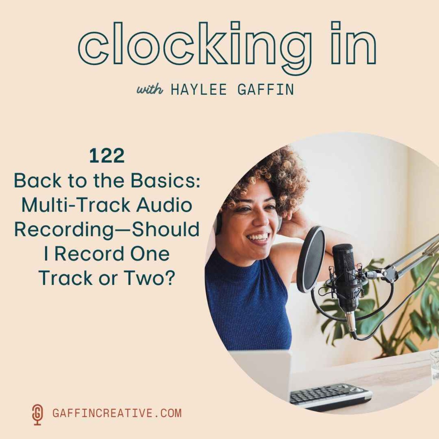 cover art for 122: Back to the Basics: Multi-Track Audio Recording—Should I Record One Track or Two?