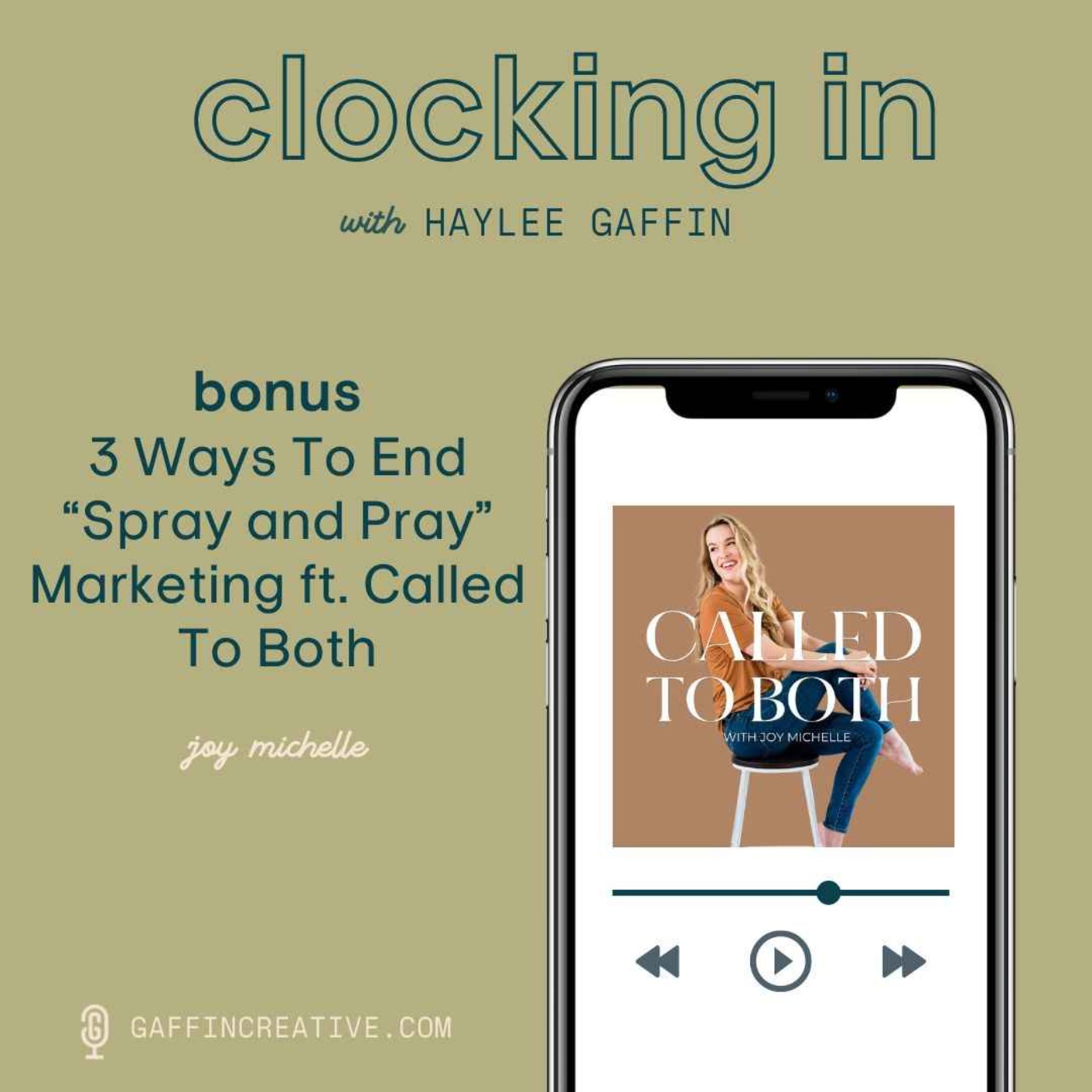 Bonus: 3 Ways To End “Spray and Pray” Marketing ft. Called To Both with Joy Michelle