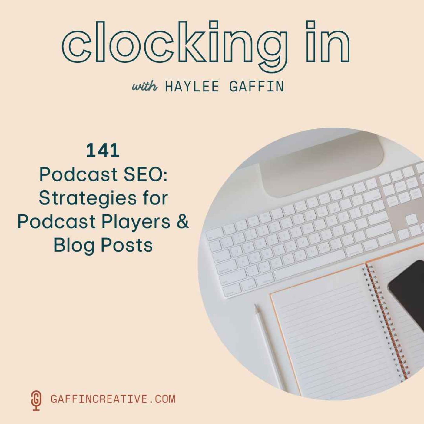 141: Podcast SEO: Strategies for Podcast Players & Blog Posts