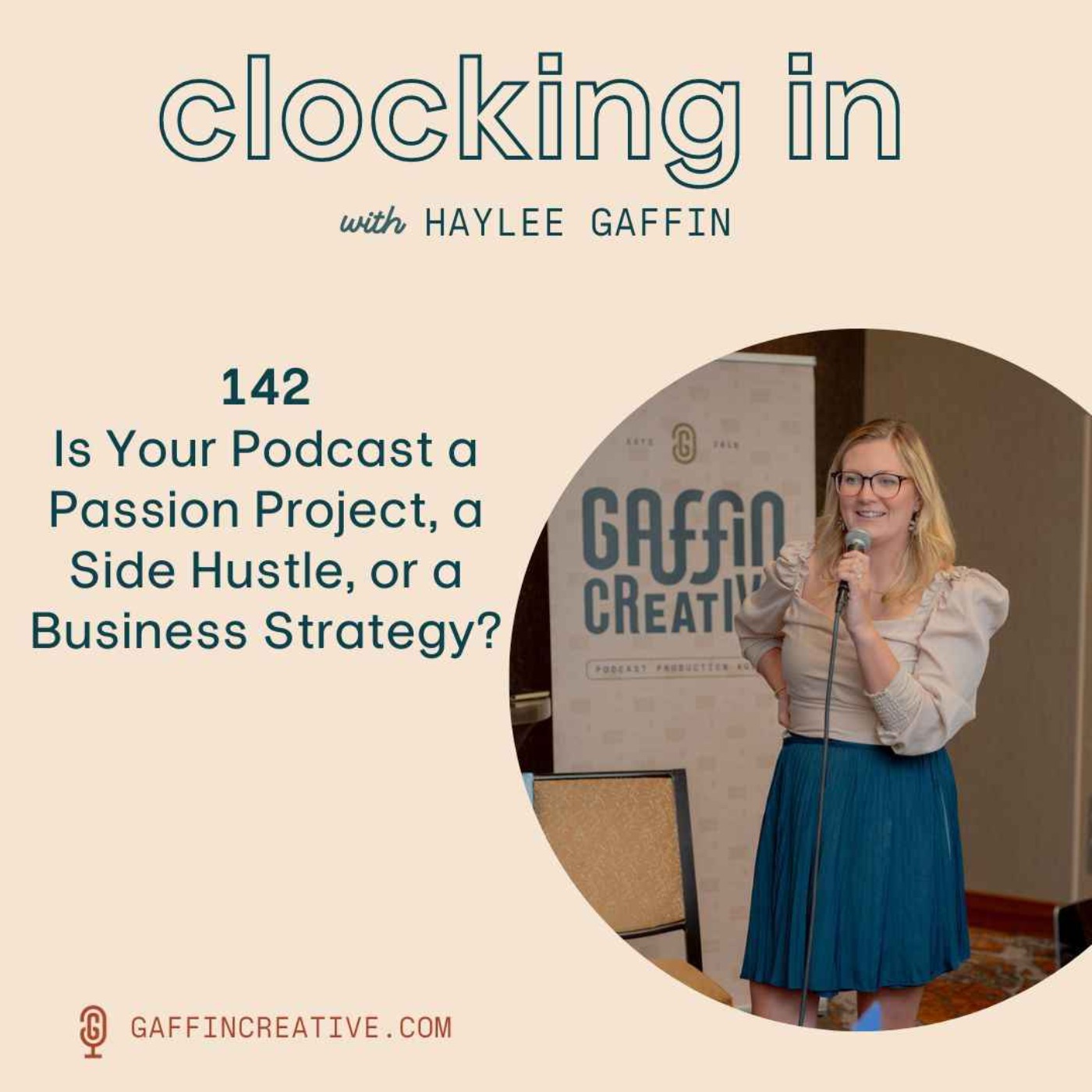 142: Is Your Podcast a Passion Project, a Side Hustle, or a Business Strategy? [Becoming a Paid Podcaster]