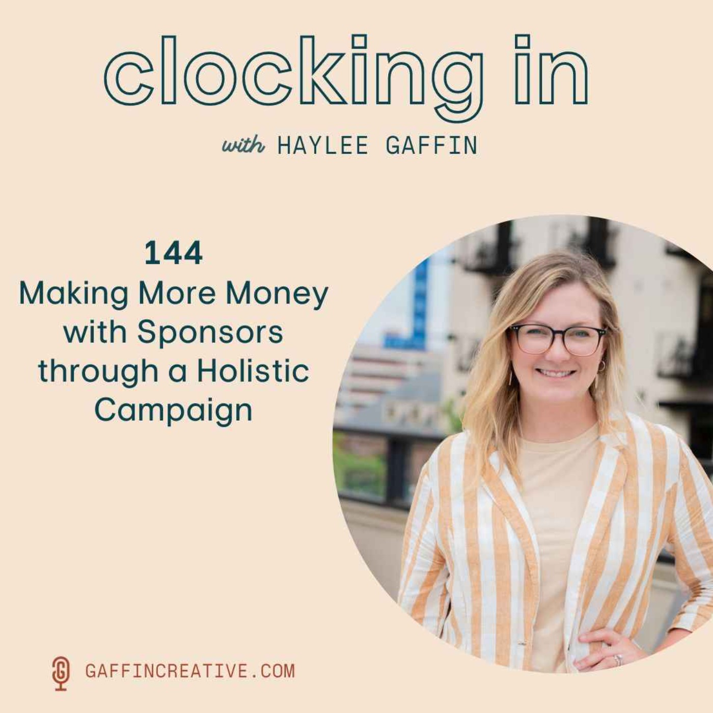 144: Making More Money with Sponsors through a Holistic Campaign [Becoming a Paid Podcaster]