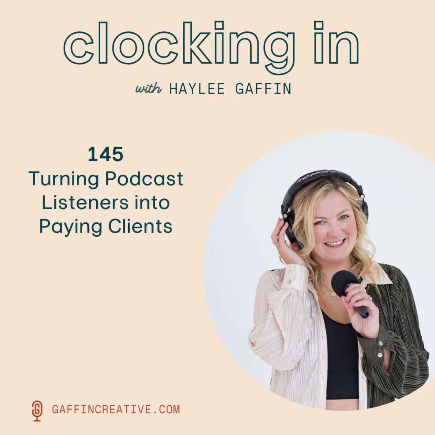 145: Turning Podcast Listeners into Paying Clients [Becoming a Paid Podcaster]