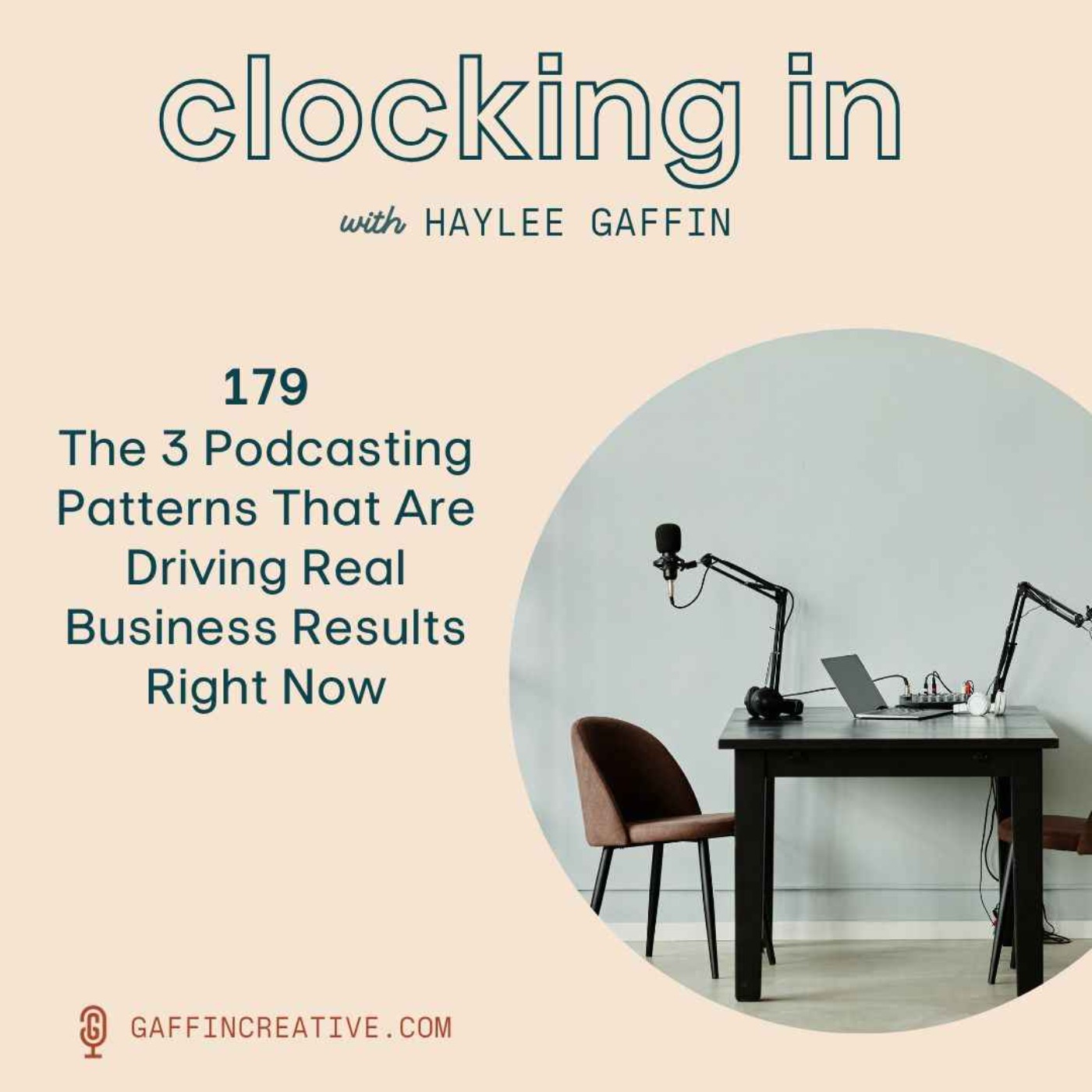 179: The 3 Podcasting Patterns That Are Driving Real Business Results Right Now