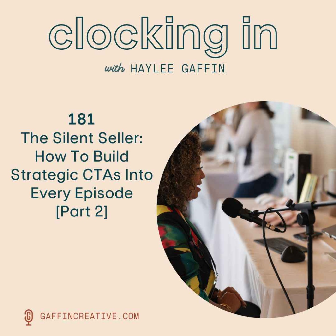 181: The Silent Seller: How To Build Strategic CTAs Into Every Episode [Part 2]