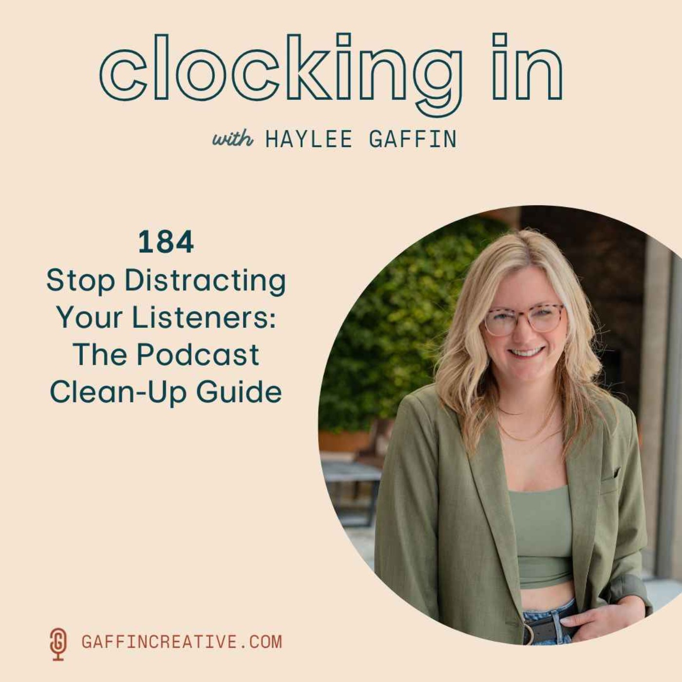 184: Stop Distracting Your Listeners: The Podcast Clean-Up Guide
