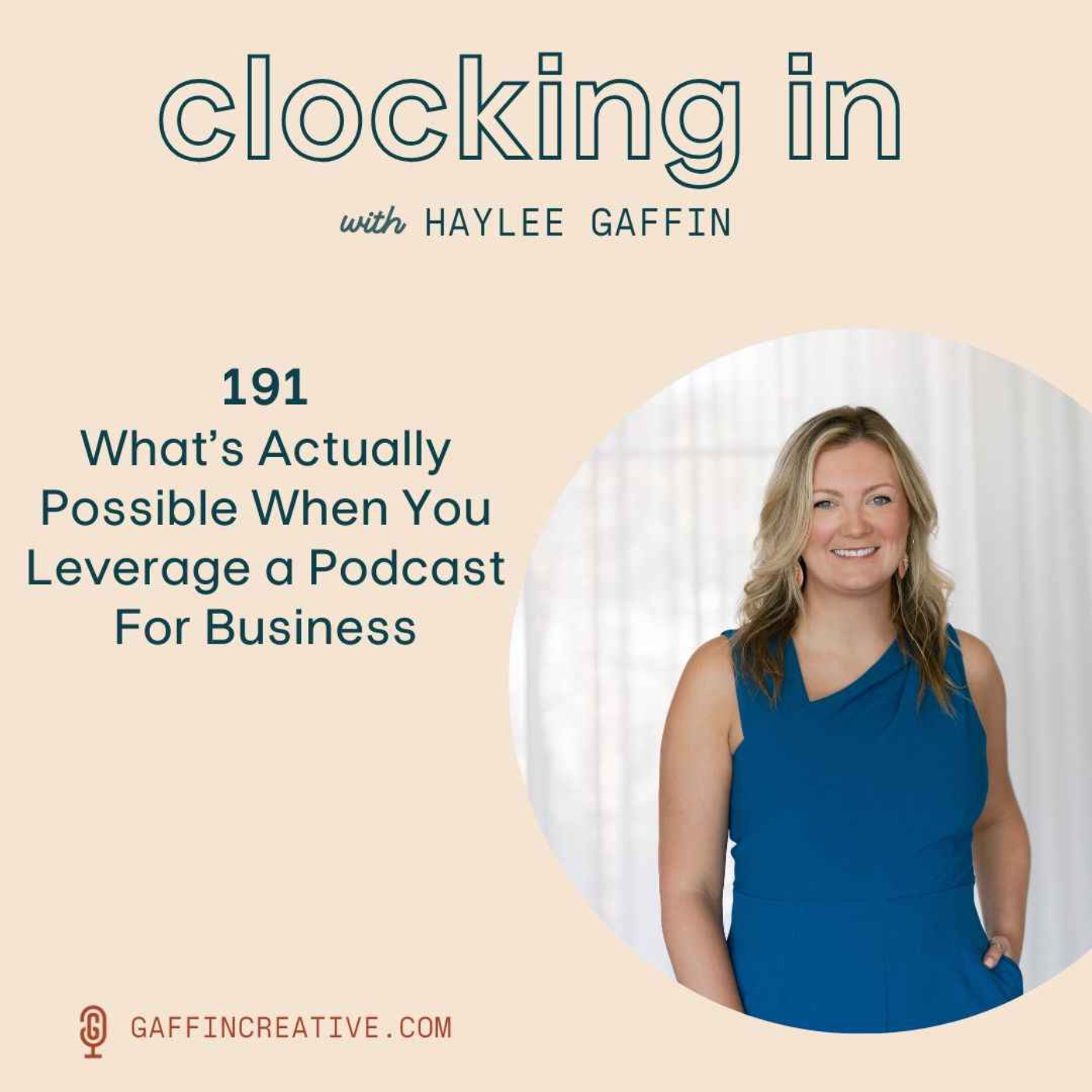 191: What’s Actually Possible When You Leverage a Podcast For Business 191: What’s Actually Possible When You Leverage a Podcast For Business