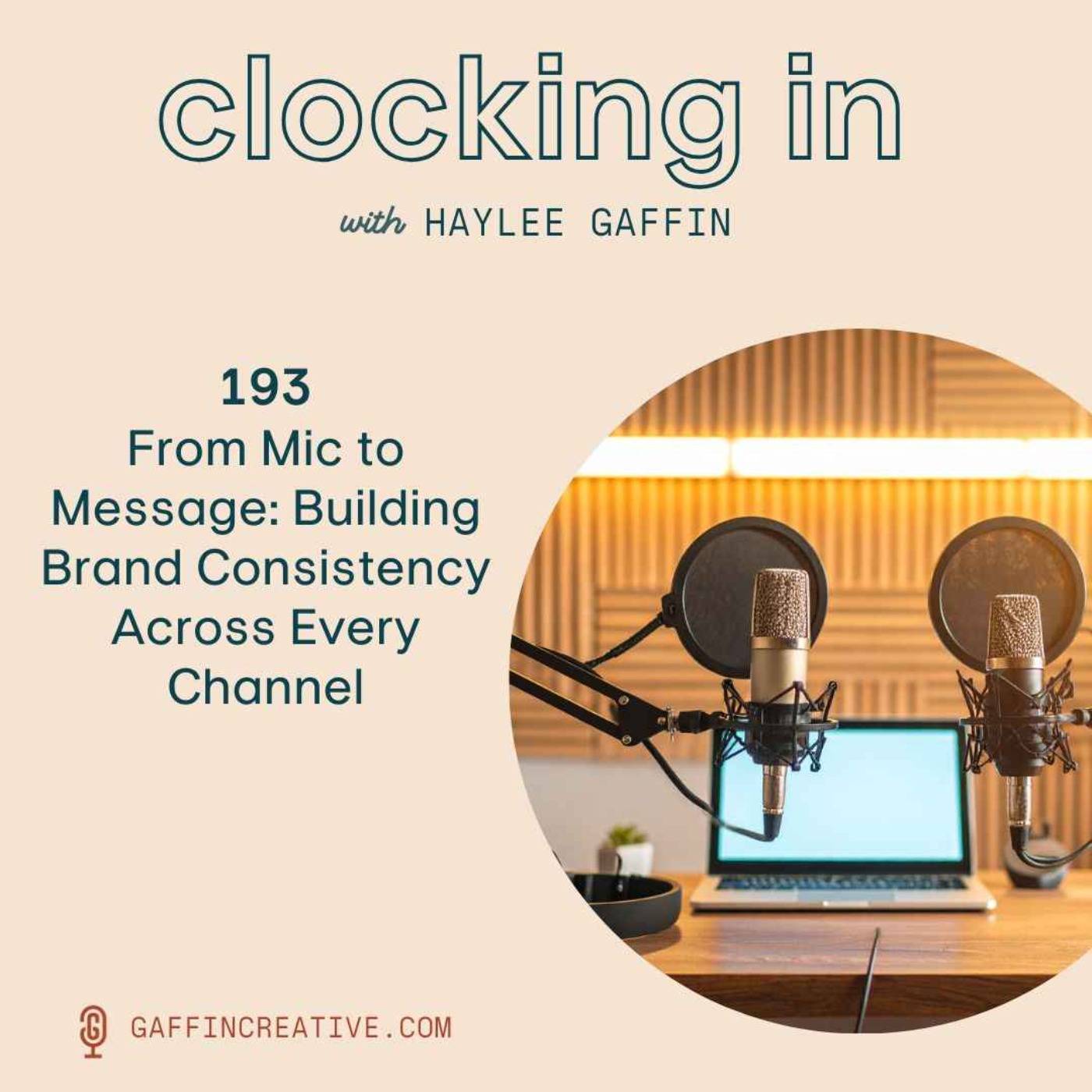 193: From Mic to Message: Building Brand Consistency Across Every Channel