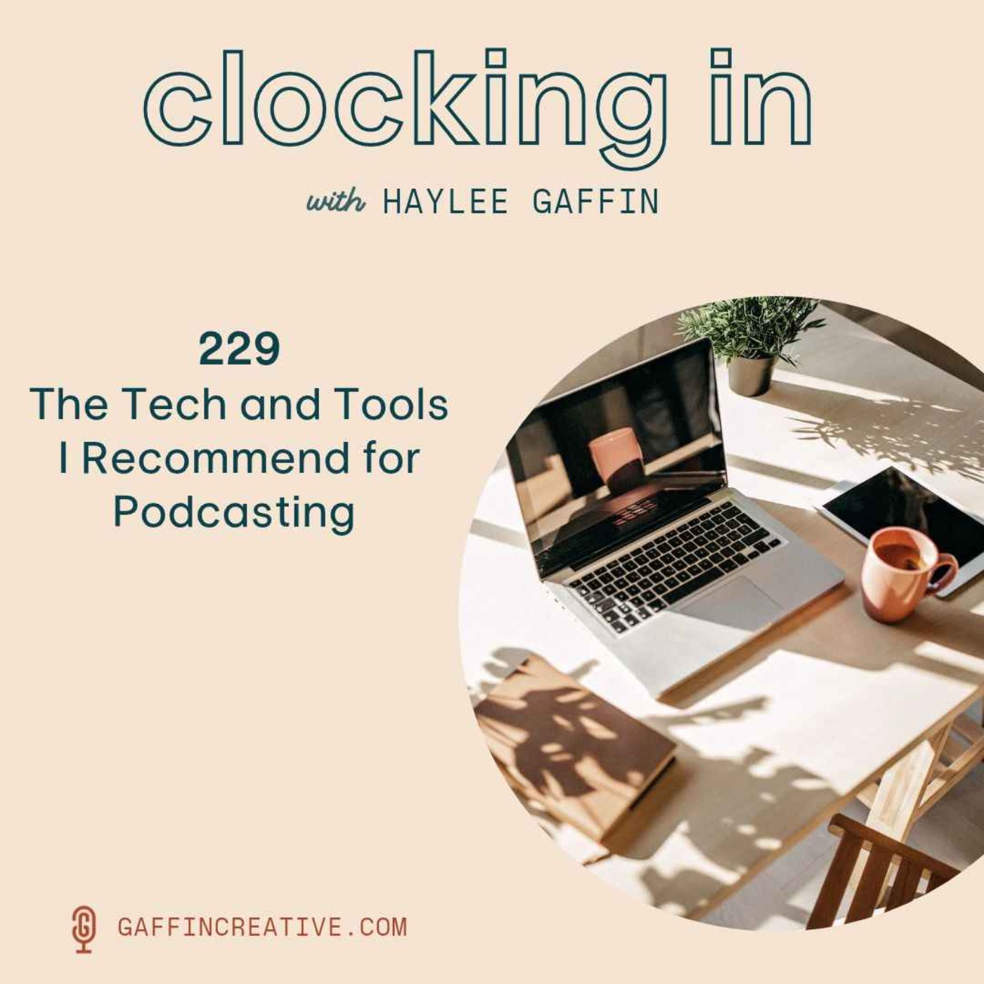 229: The Tech and Tools I Recommend for Podcasting episode artwork