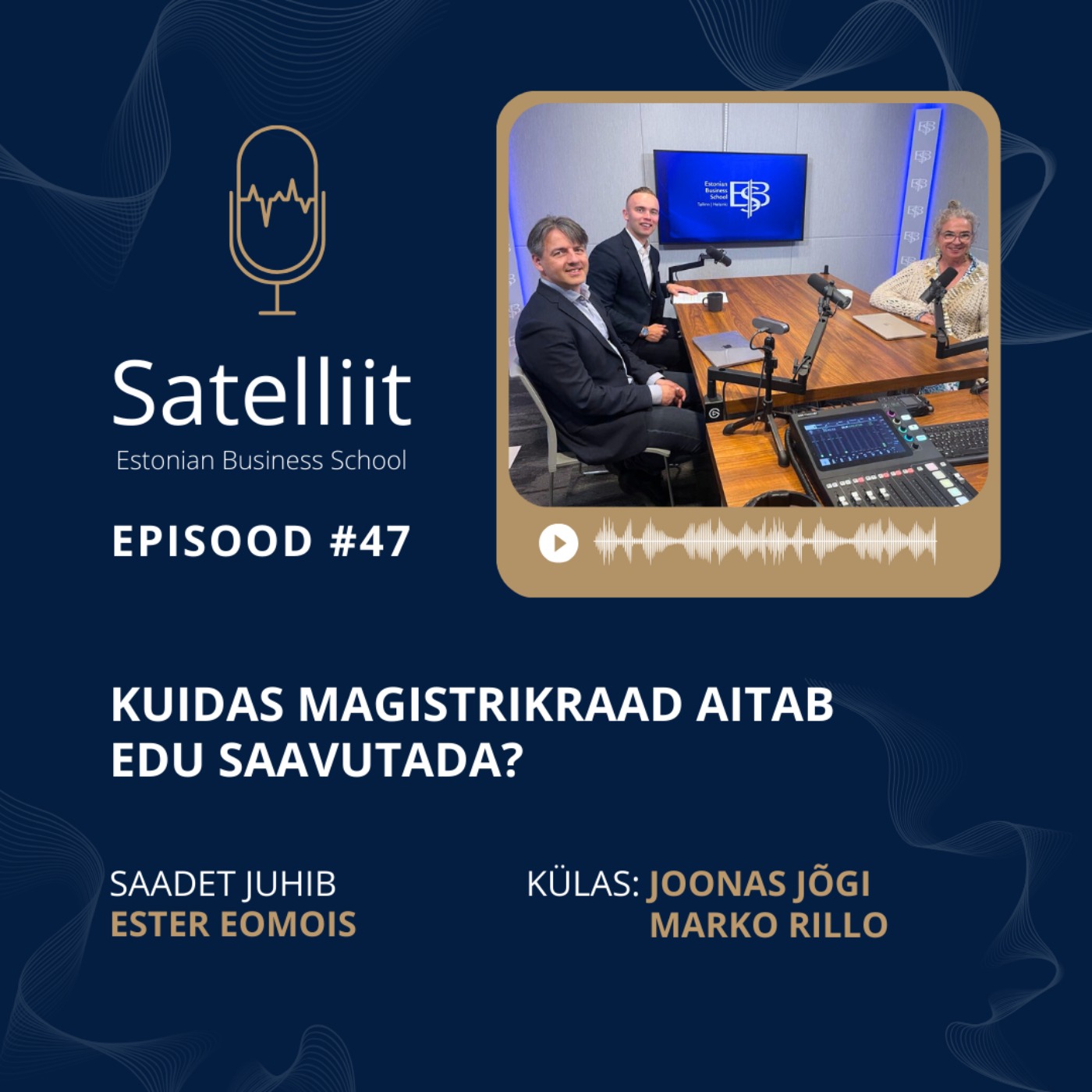 Satelliit #47 Kuidas magistrikraad aitab edu saavutada episode artwork