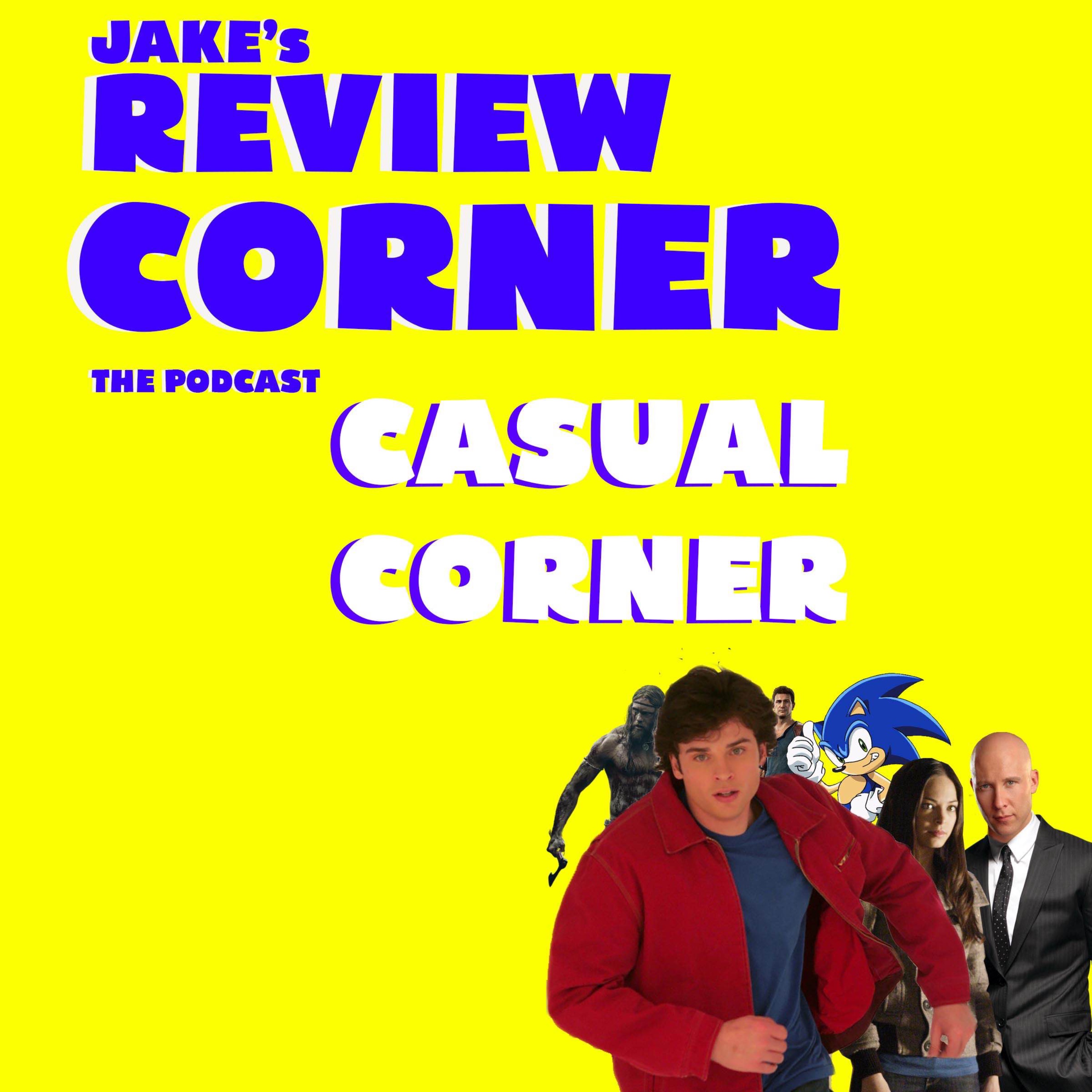cover art for SMALLVILLE, PODCASTERS, SONIC, BACK TO THE MOVIES - CASUAL CORNER